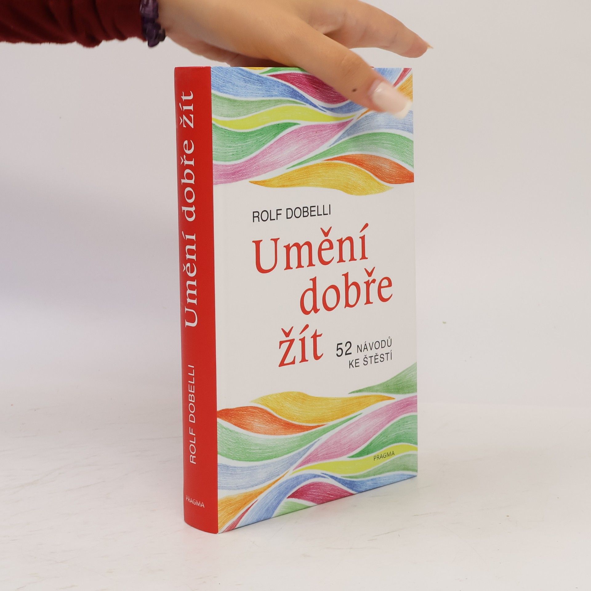 Umění dobře žít : 52 návodů ke štěstí
