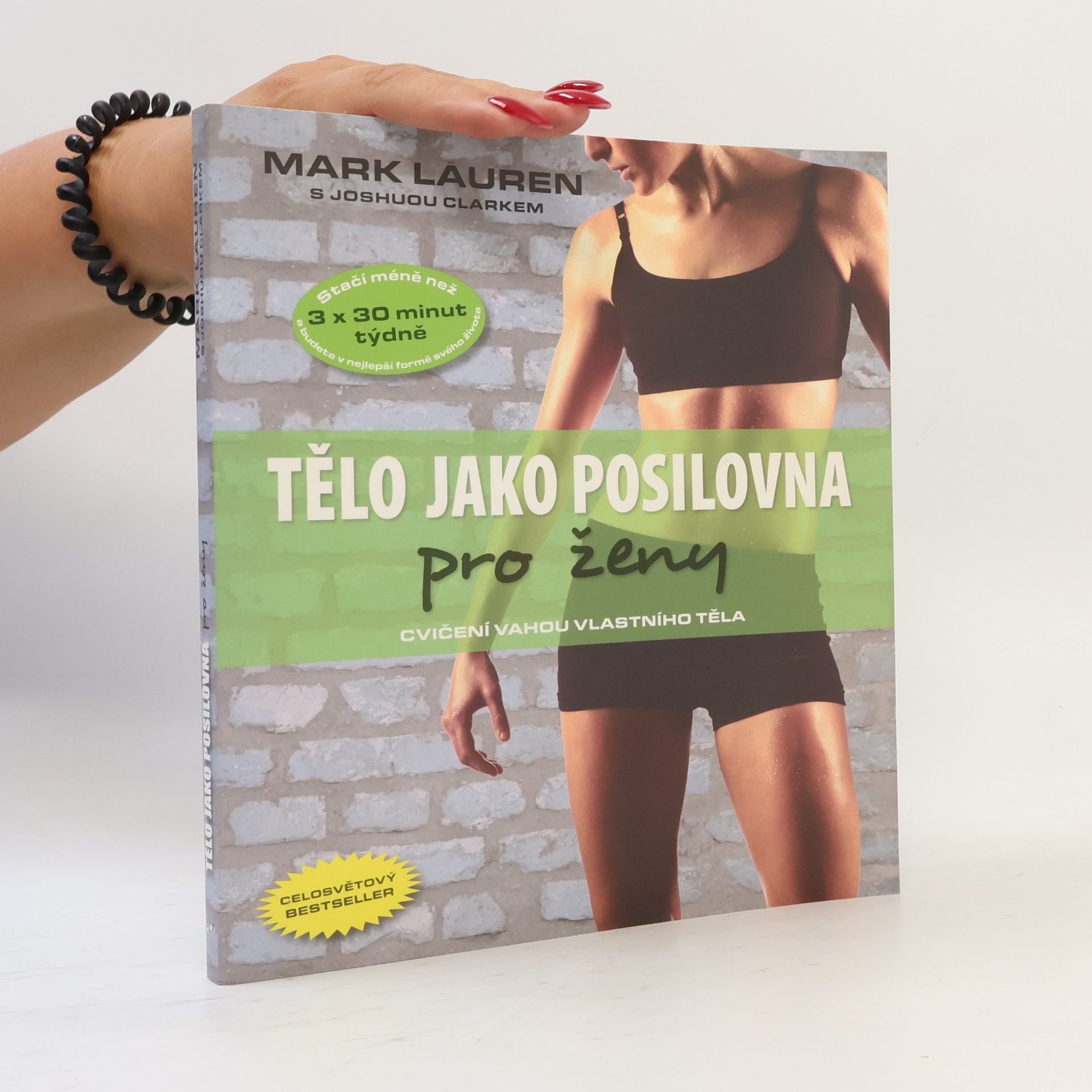 Mark Lauren Tělo jako posilovna pro ženy: Příručka pro celkovou fyzickou kondici žen