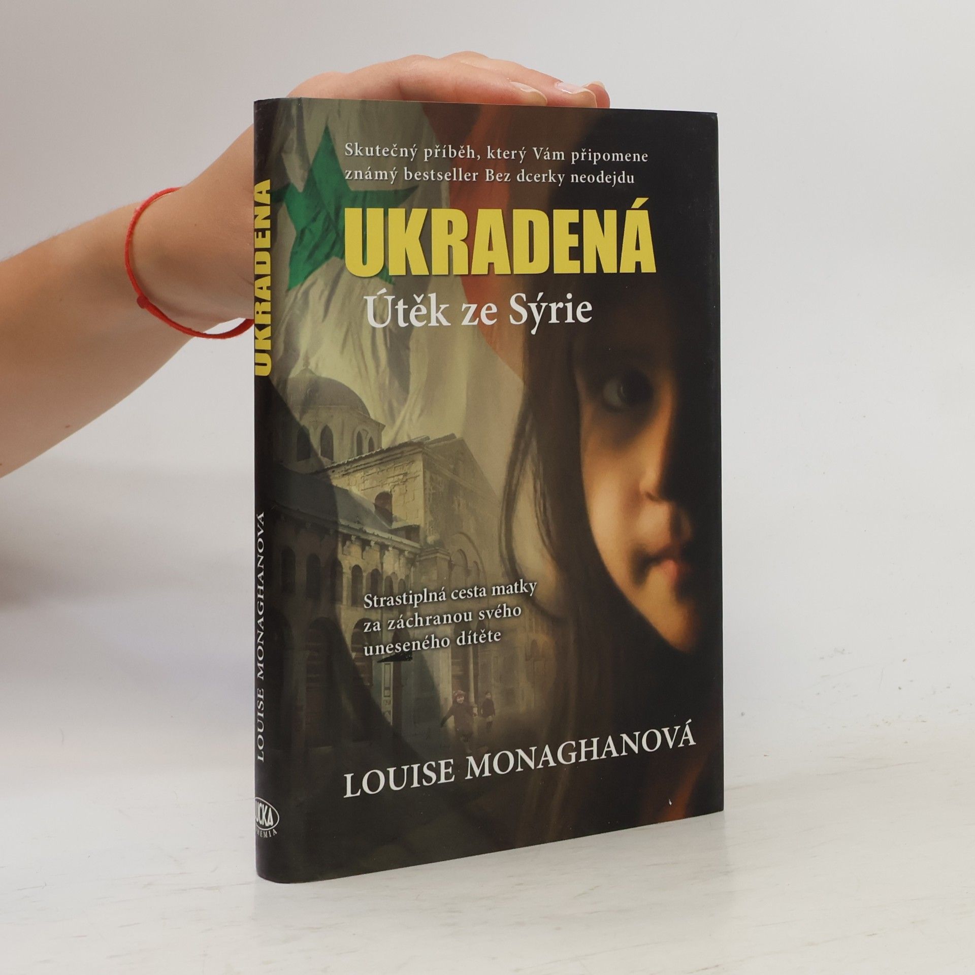 Louise Monaghan Ukradená. Útěk ze Sýrie