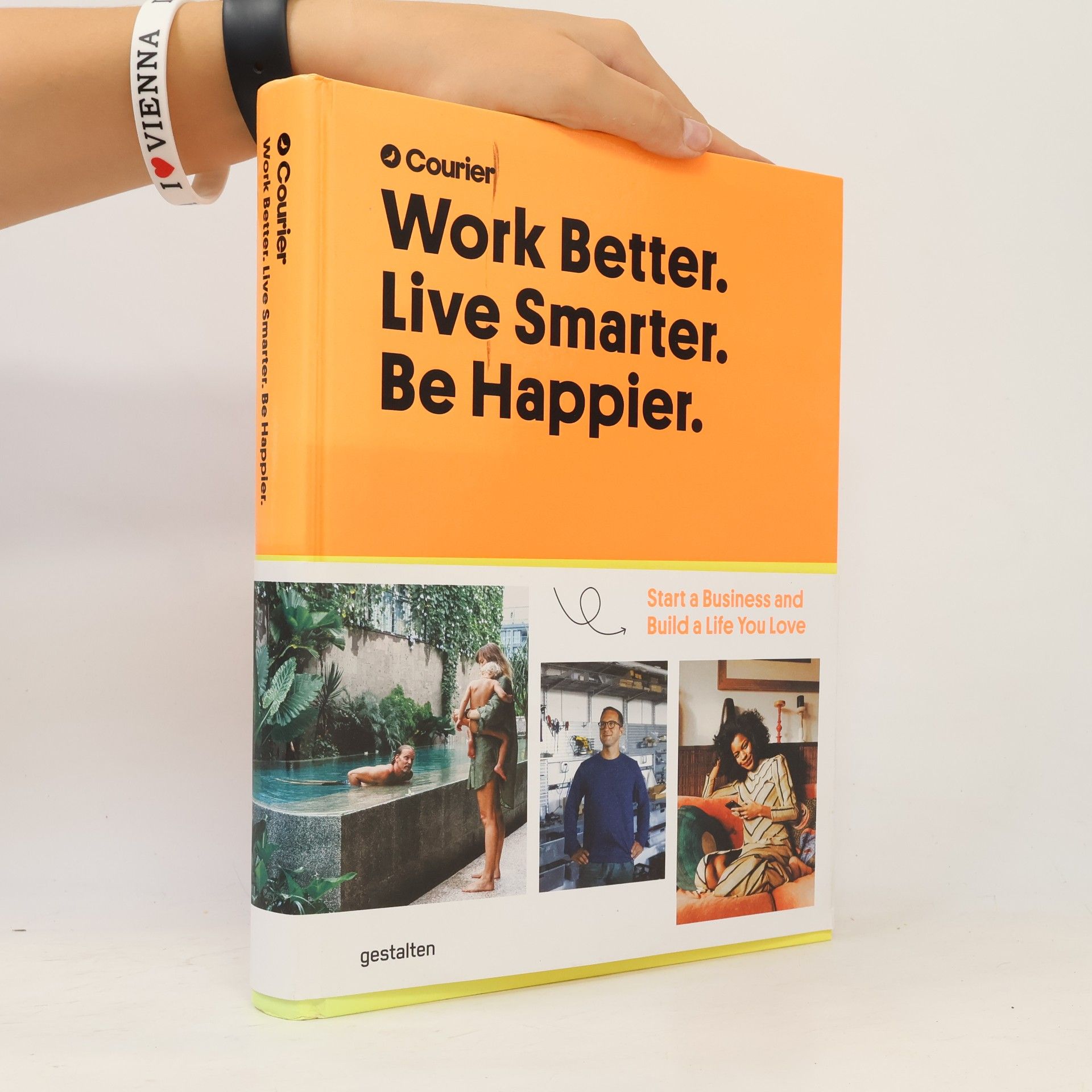 Autorenkollektiv Work better, Live Smarter, Be Happier