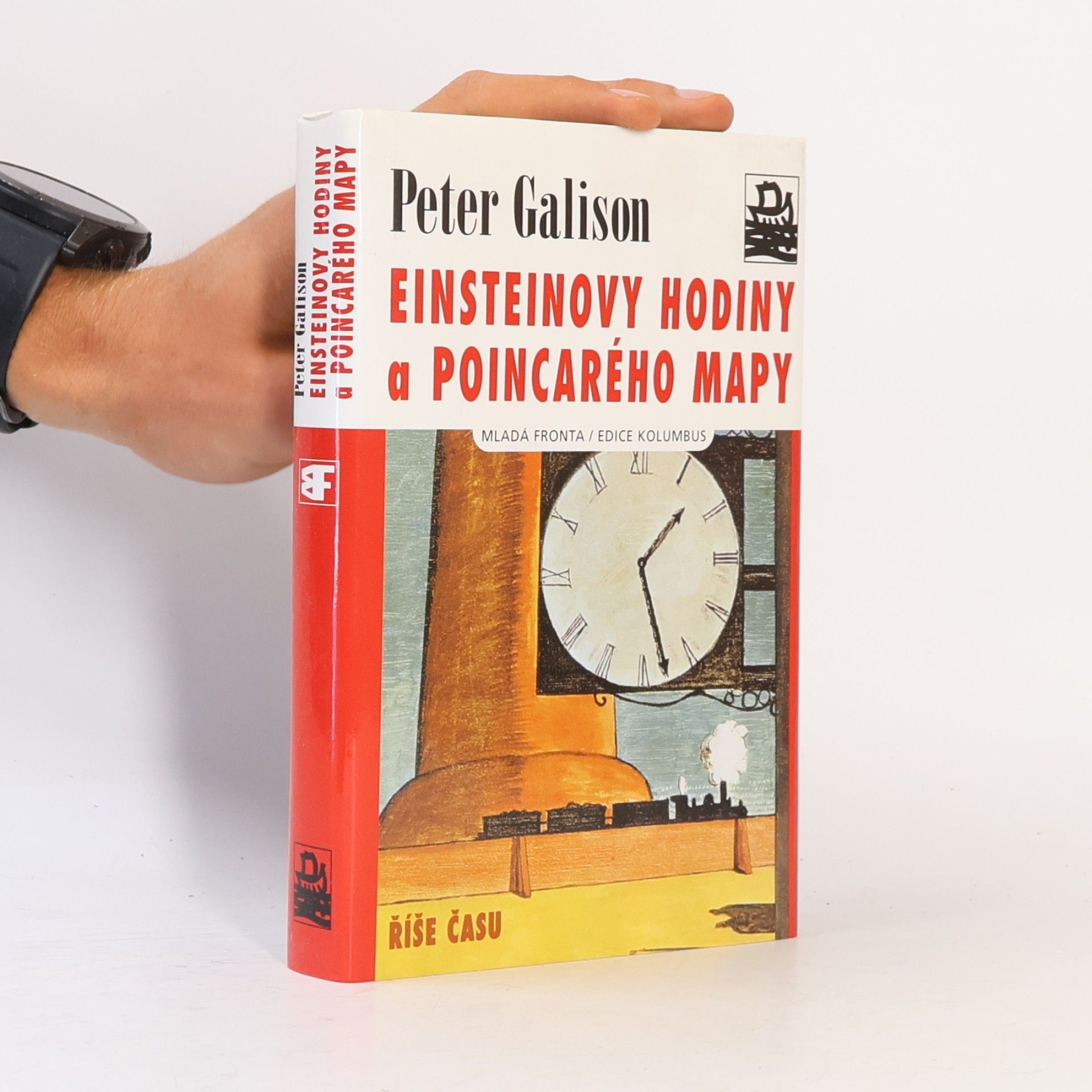 Peter Galison Einsteinovy hodiny a Poincarého mapy. Říše času