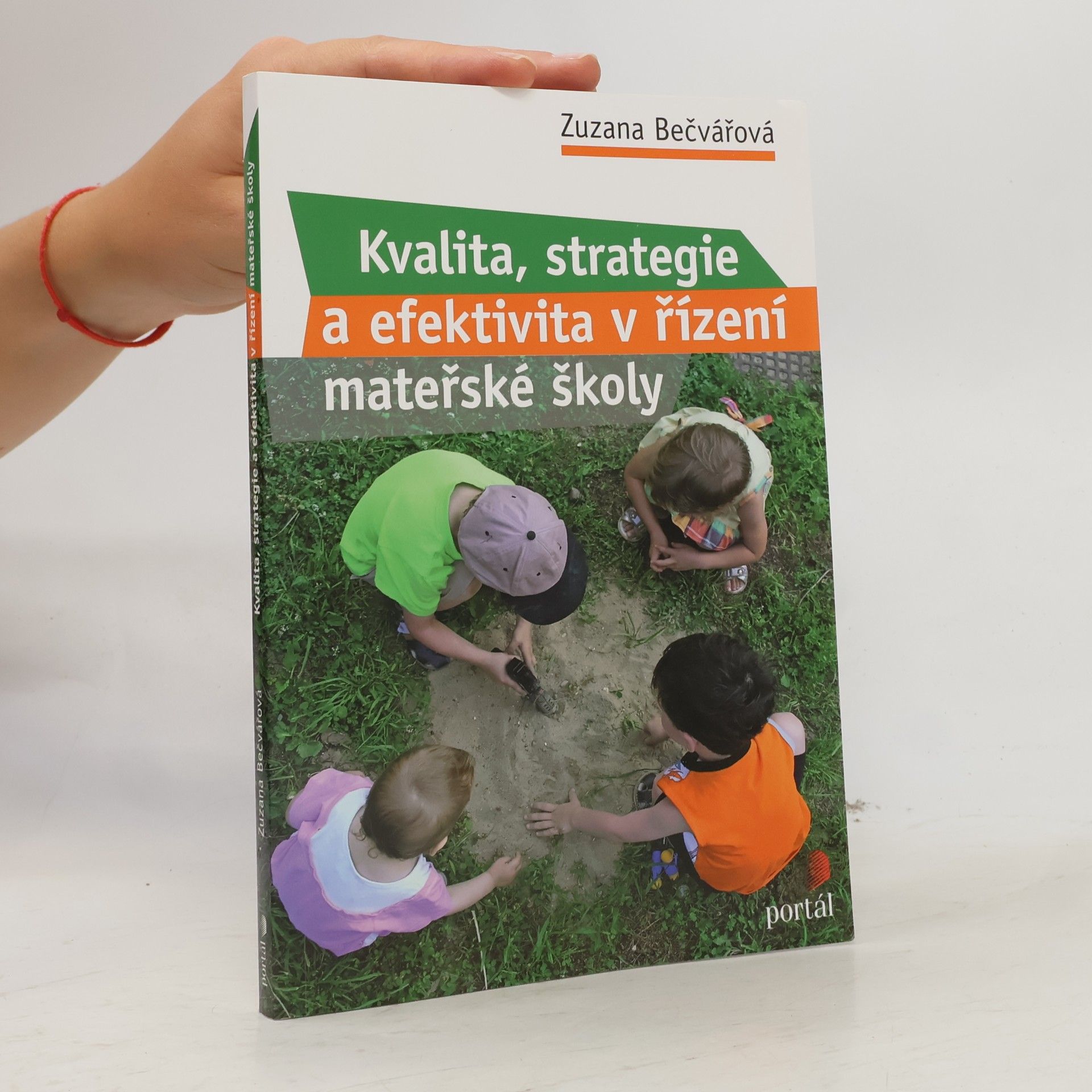 Zuzana Bečvářová Kvalita, strategie a efektivita řízení v MŠ