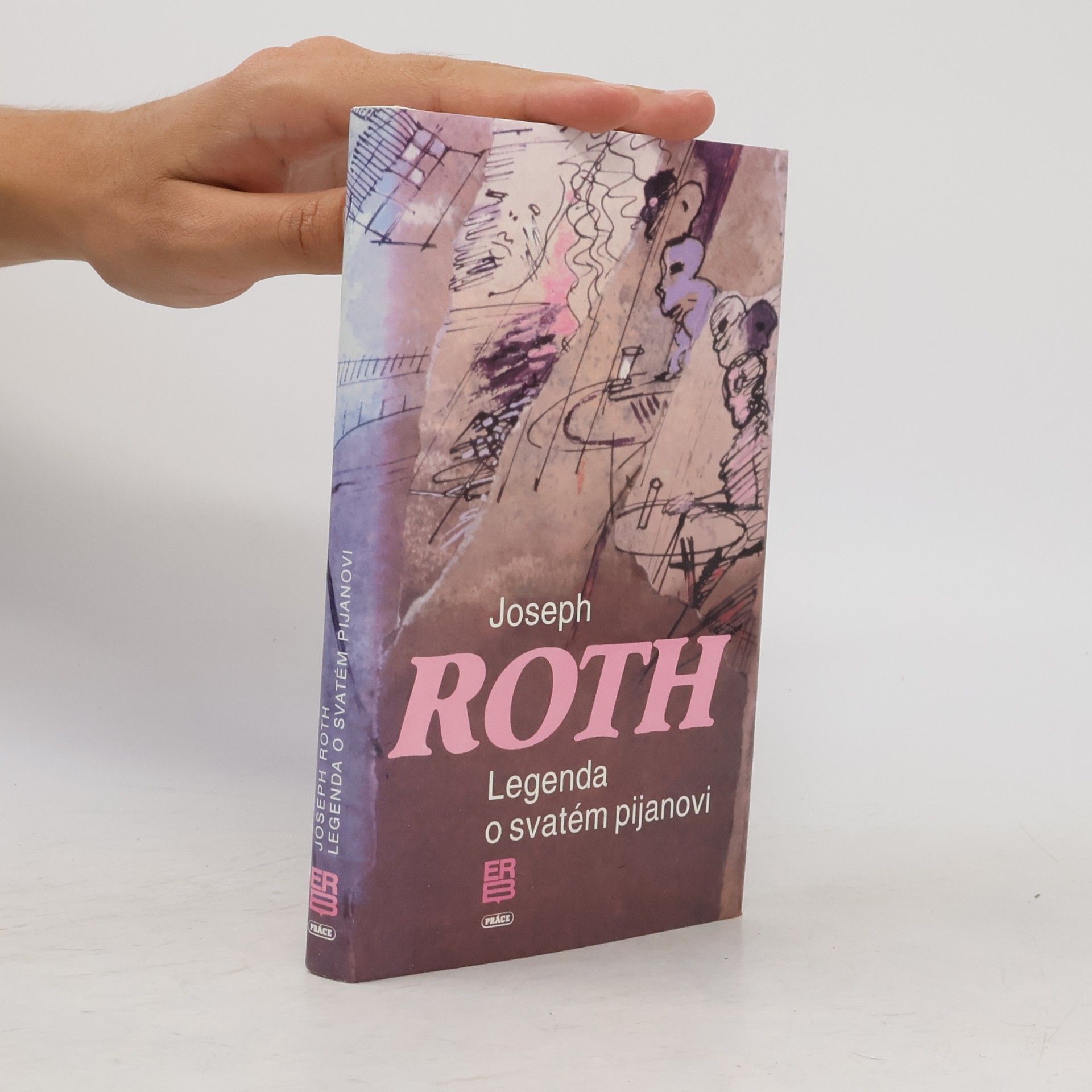 Joseph Roth Legenda o svatém pijanovi a jiné prózy