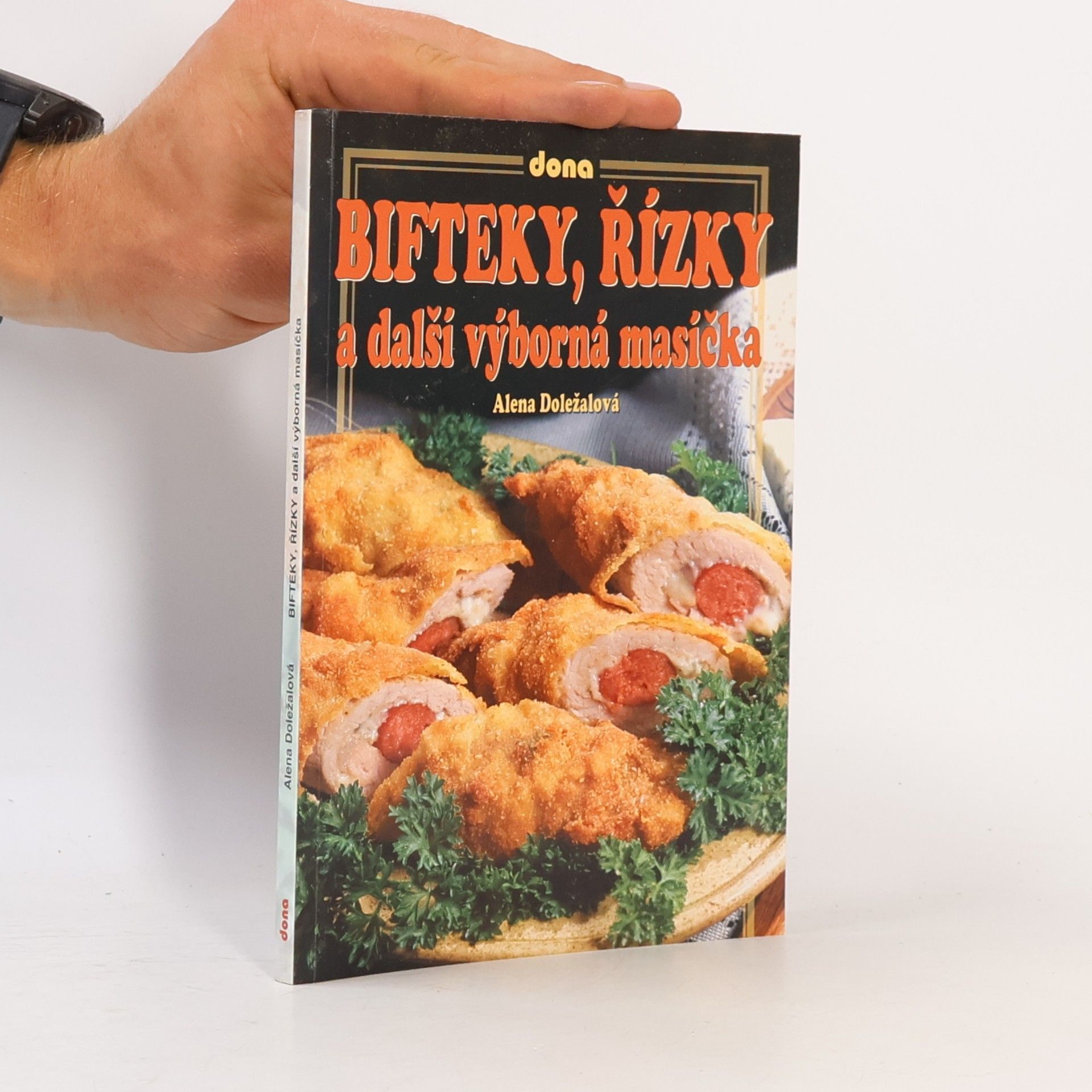 Alena Doležalová Bifteky, řízky a další výborná masíčka