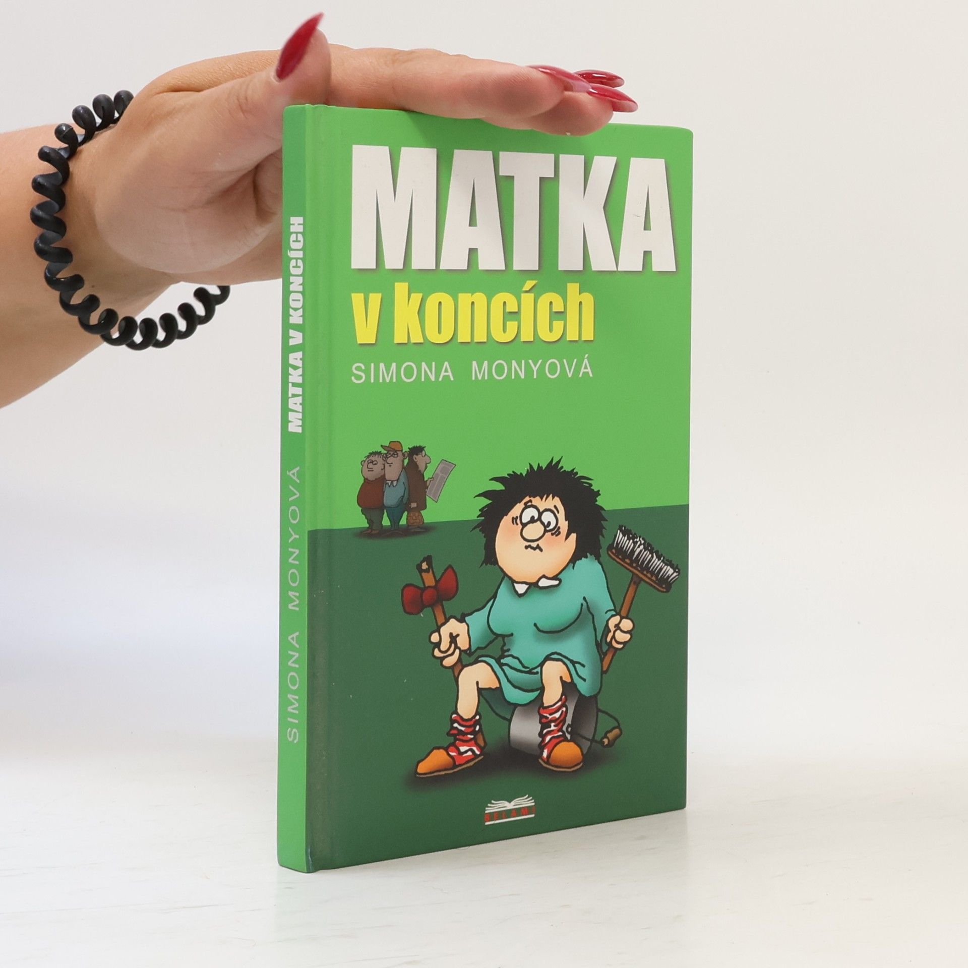 Simona Monyová Matka v koncích