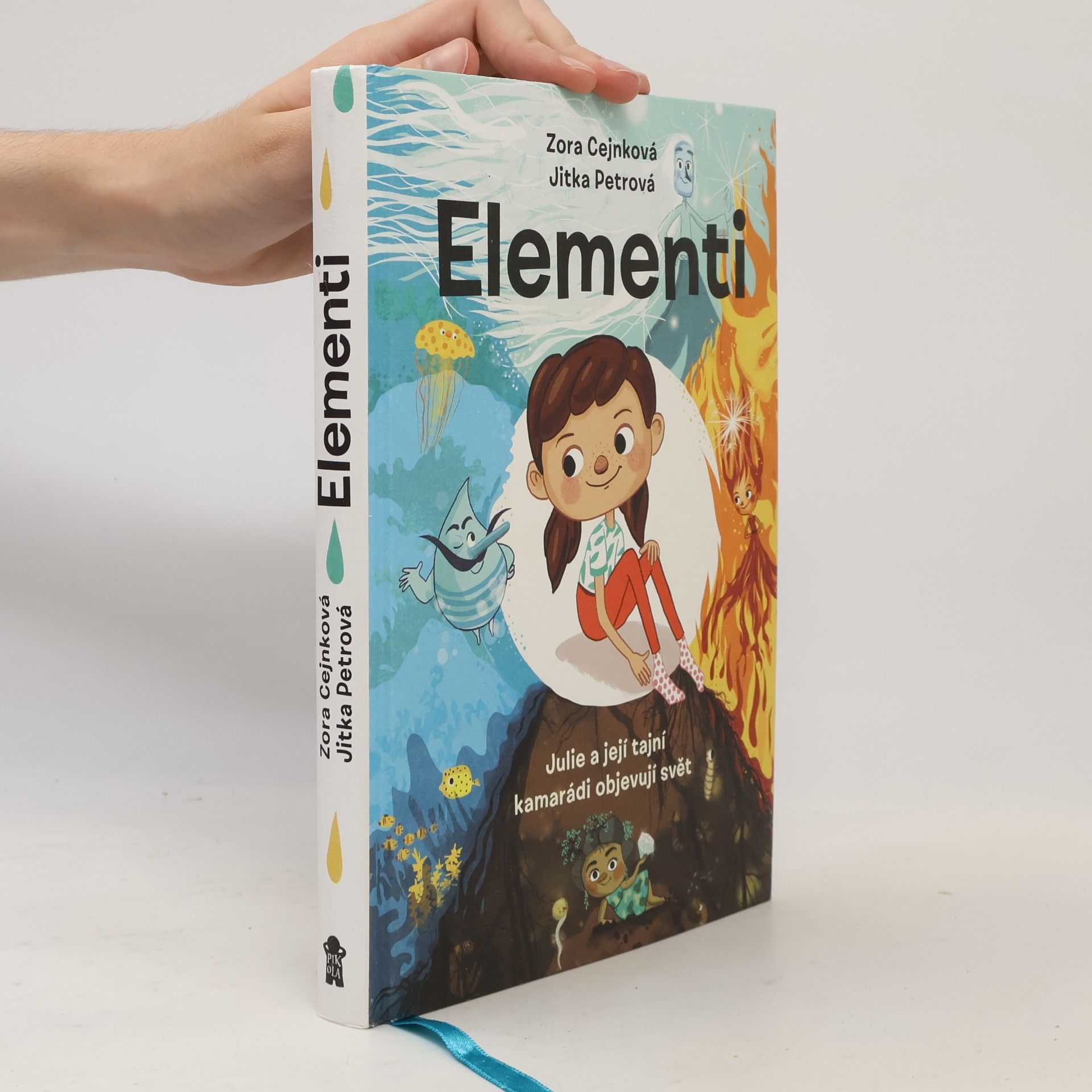 Elementi. Julie a její tajní kamarádi objevují svět