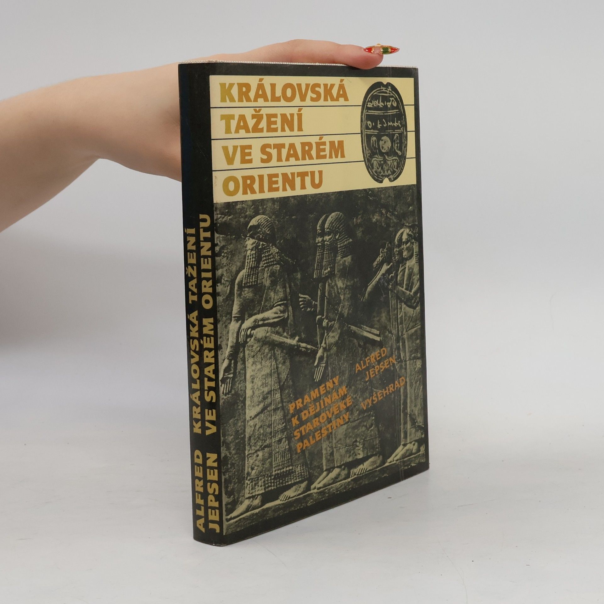 Alfred Jepsen Královská tažení ve starém Orientu