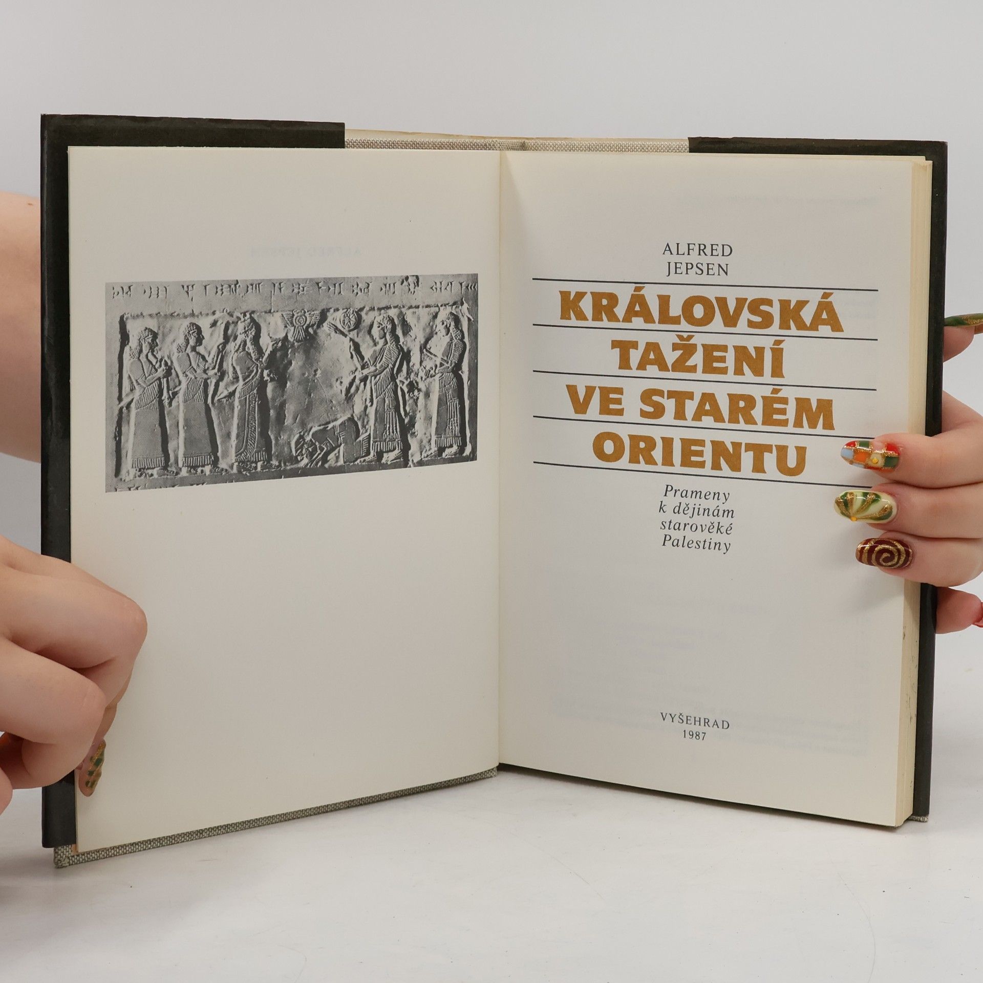 Alfred Jepsen Královská tažení ve starém Orientu