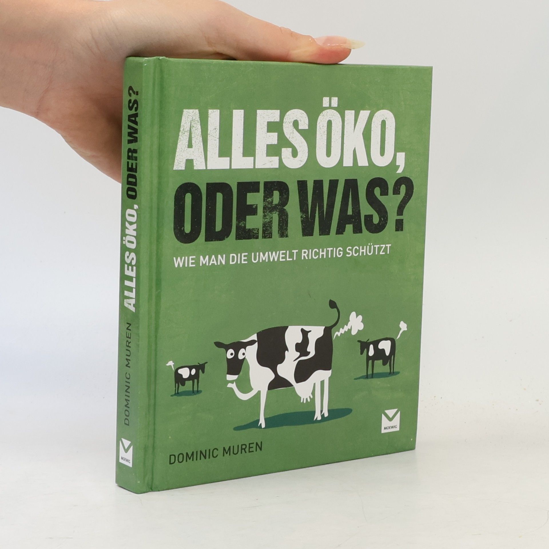 Dominic Muren Alles Öko, oder was?