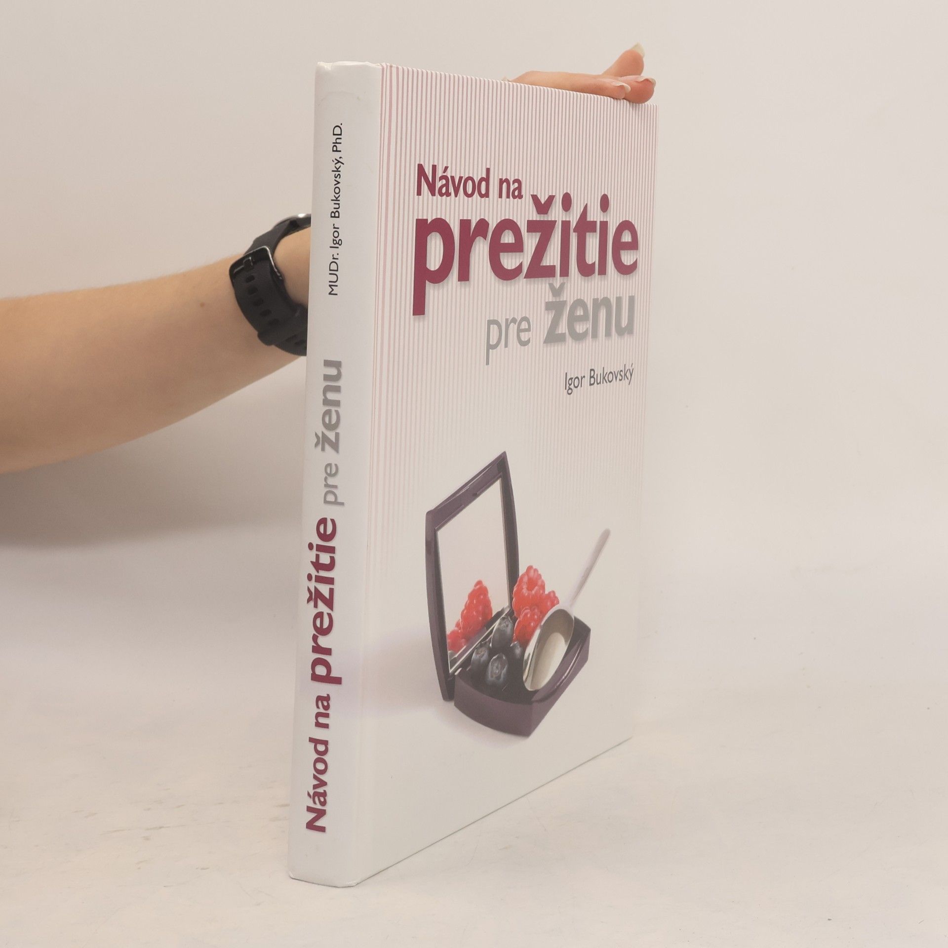 Igor Bukovský Návod na prežitie pre ženu