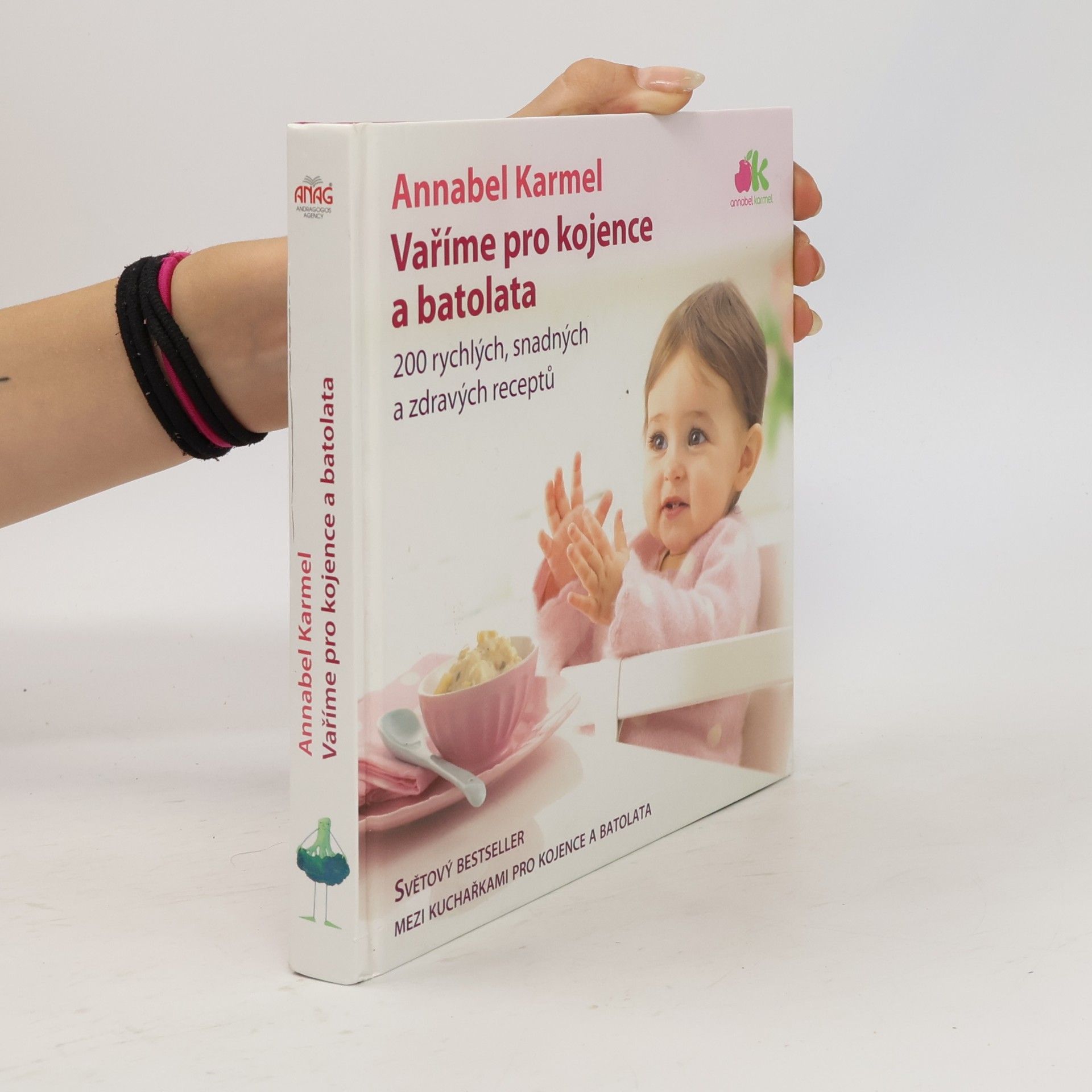 Annabel Karmel Vaříme pro kojence a batolata. 200 rychlých, snadných a zdravých receptů pro vaše dítě