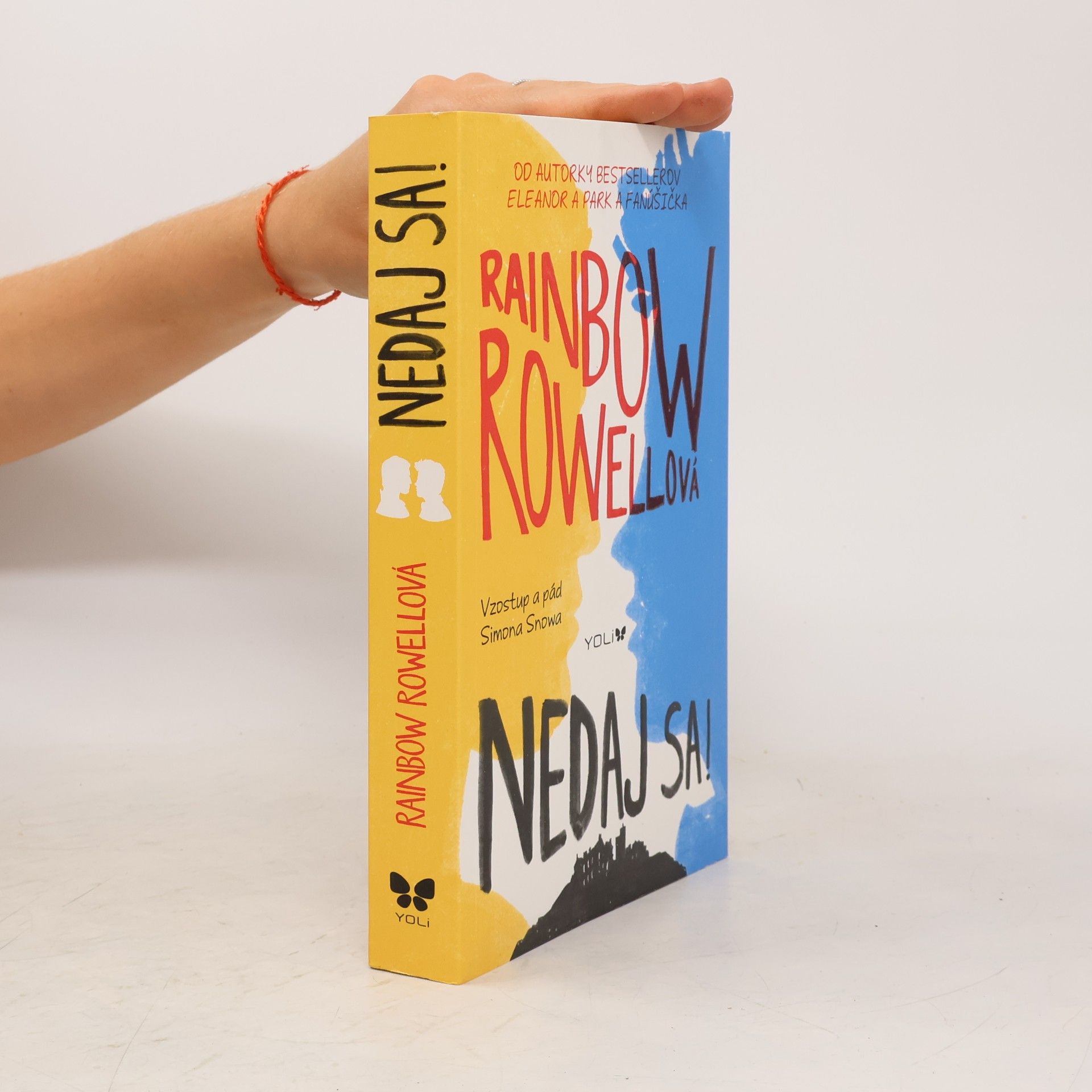 Rainbow Rowell Nedaj sa! Vzostup a pád Simona Snowa