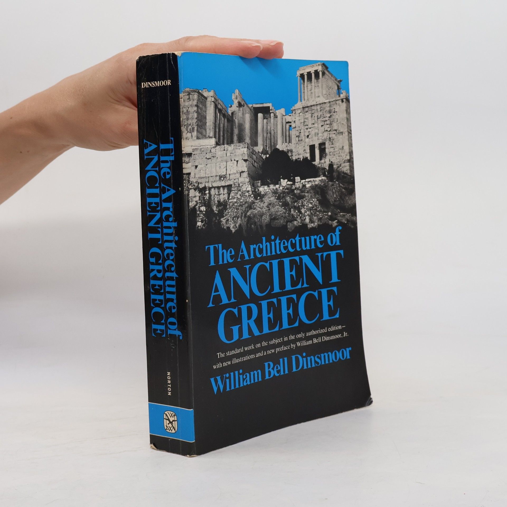 William Bell Dinsmoor The Architecture of Ancient Greece