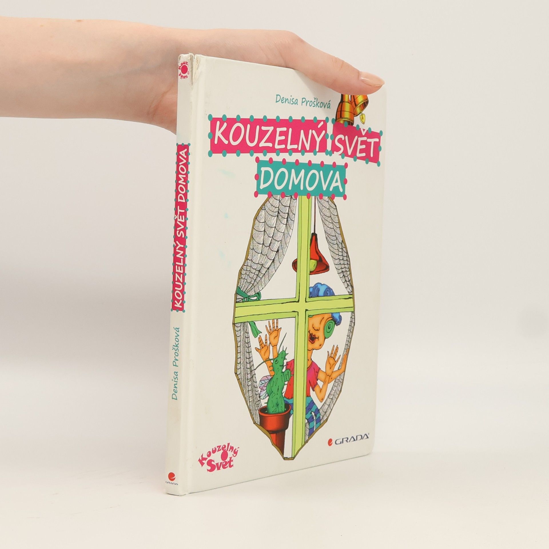Denisa Prošková Kouzelný svět domova
