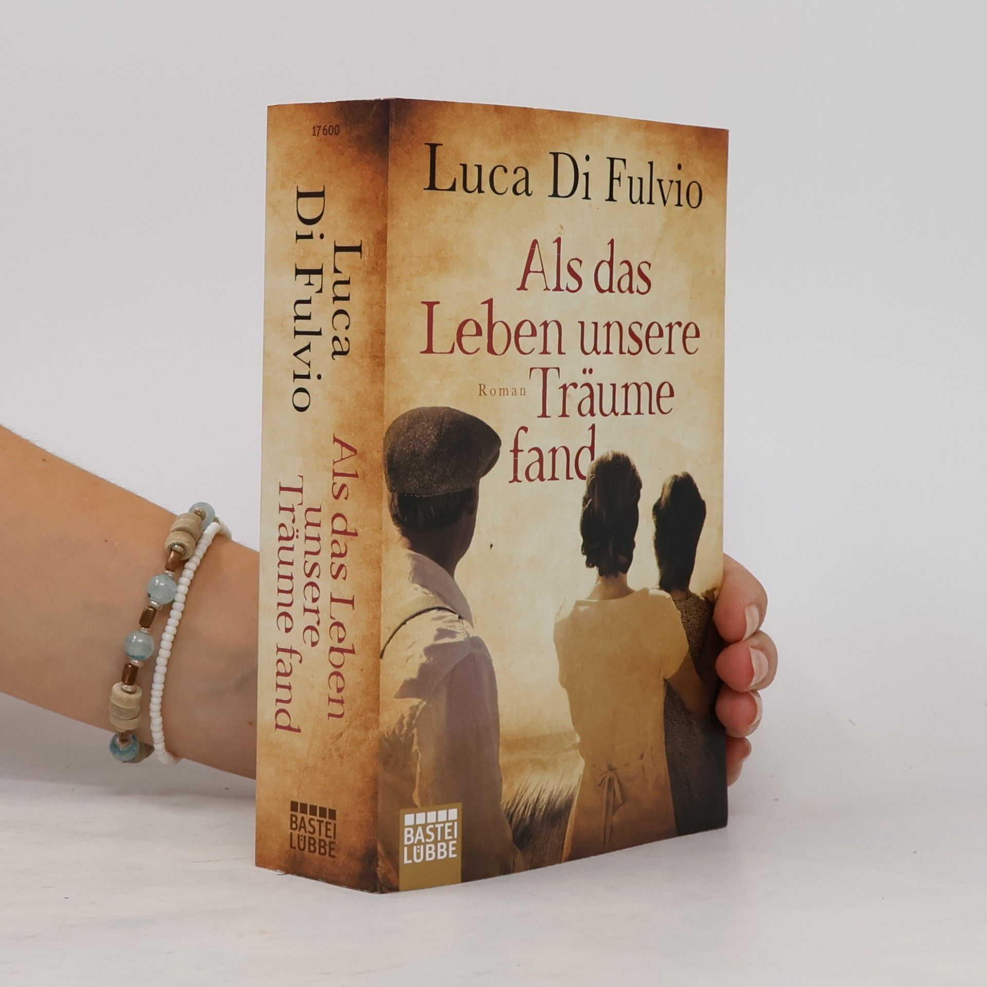 Luca Di Fulvio Als das Leben unsere Träume fand