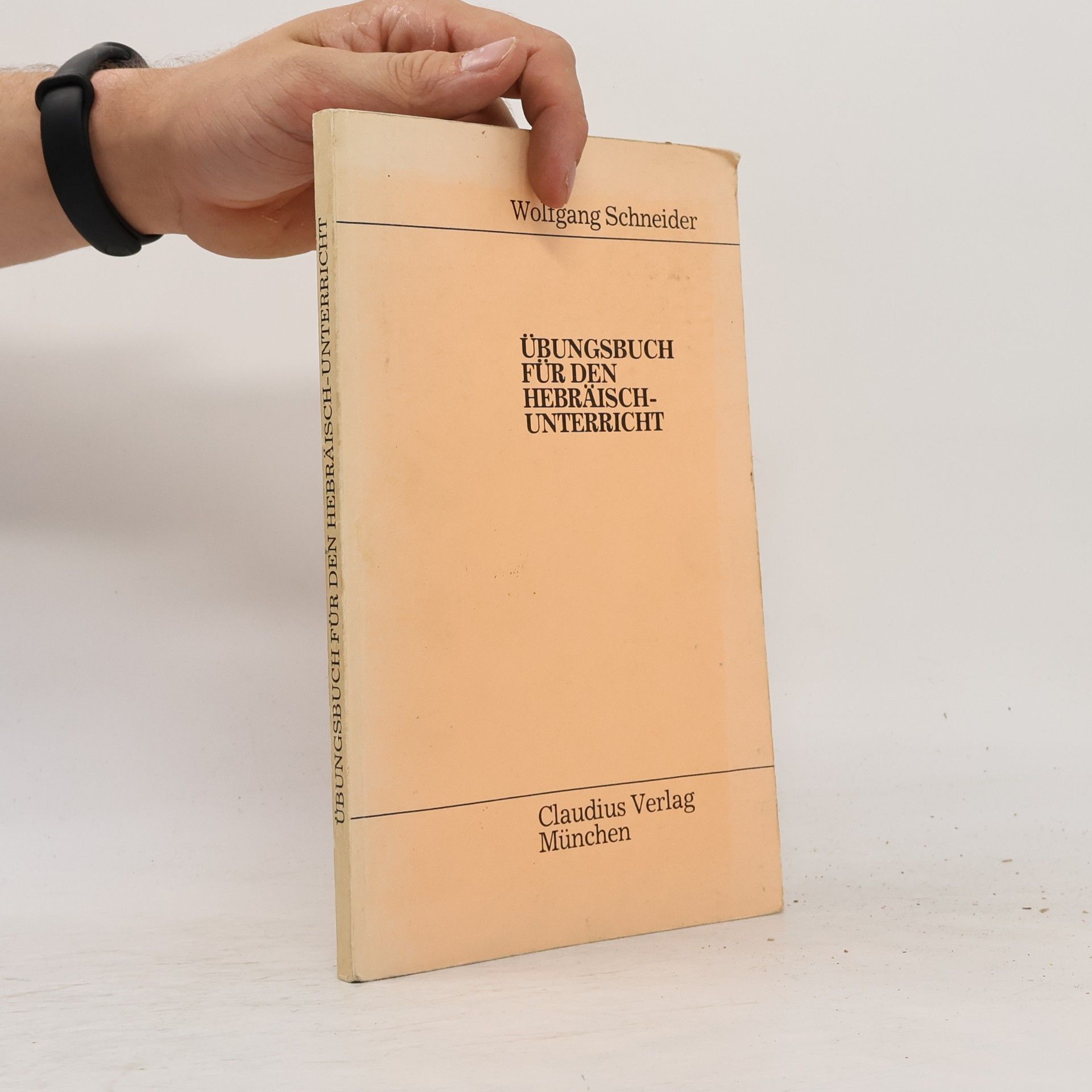 Wolfgang Schneider Übungsbuch für den Hebräisch-Unterricht