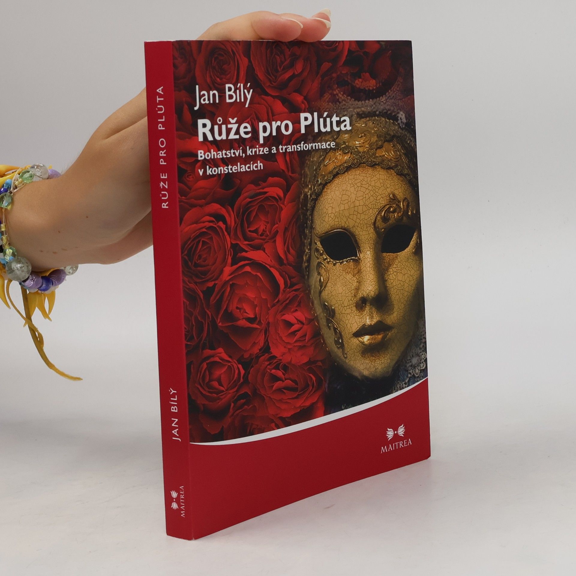 Jan Bílý Růže pro Plúta. Bohatství, krize a transformace v konstelacích