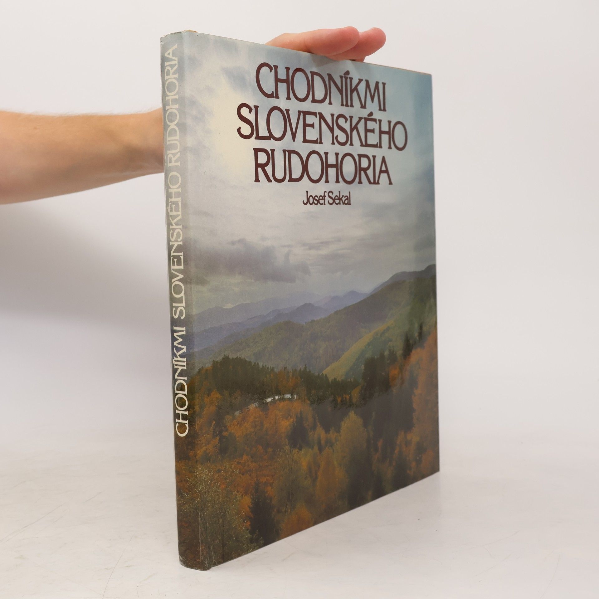 Josef Sekal Chodníkmi Slovenského Rudohoria