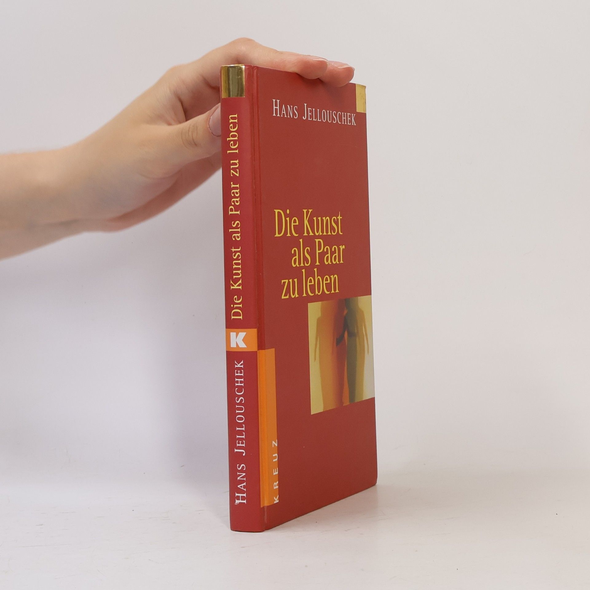 Hans Jellouschek Die Kunst, als Paar zu leben
