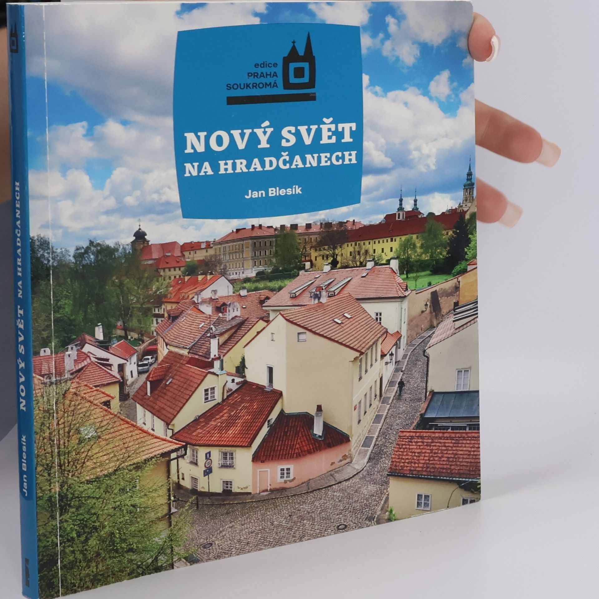 Jan Blesík Nový Svět na Hradčanech