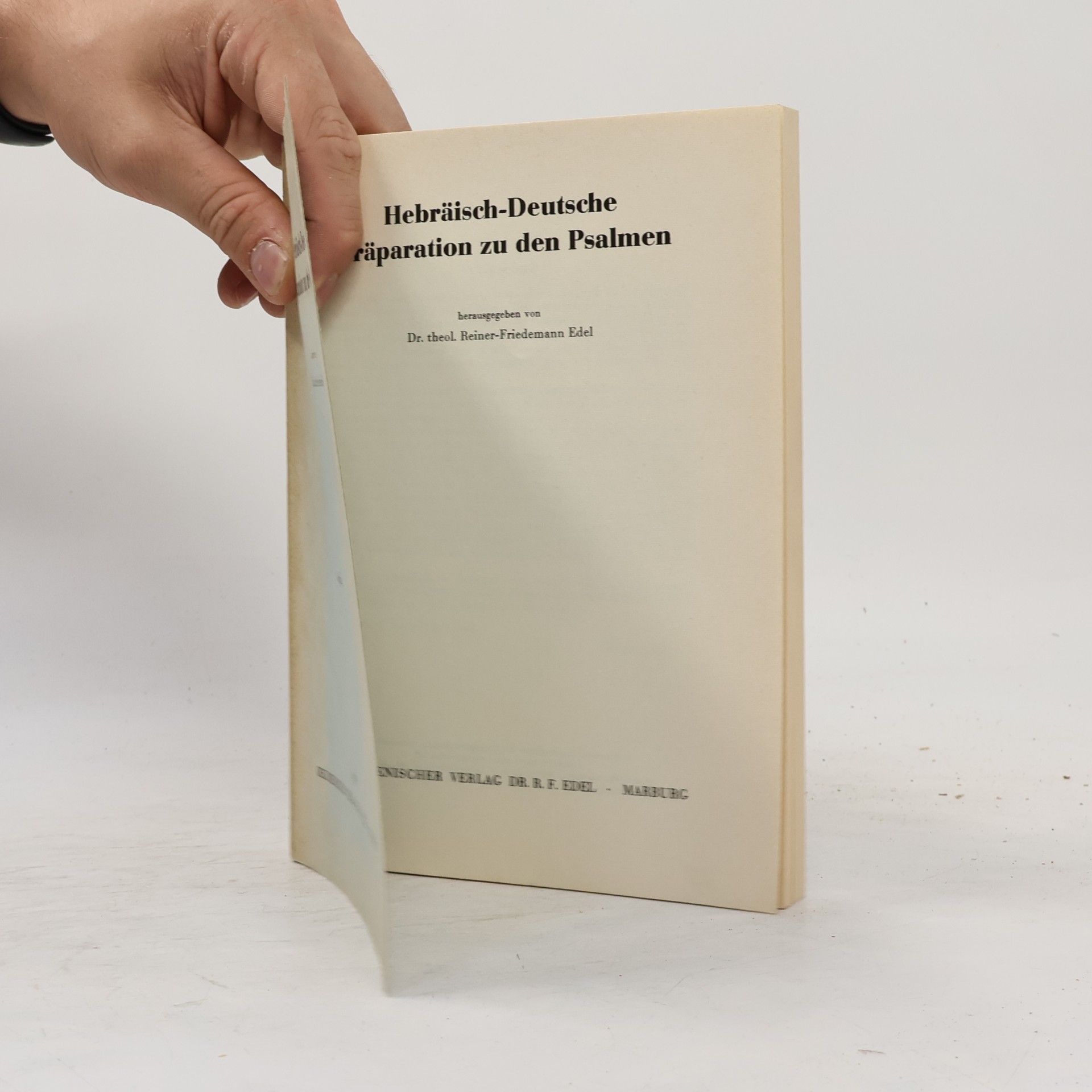 Reiner-Friedemann Edel Hebräisch-Deutsche Präparation zu den Psalmen