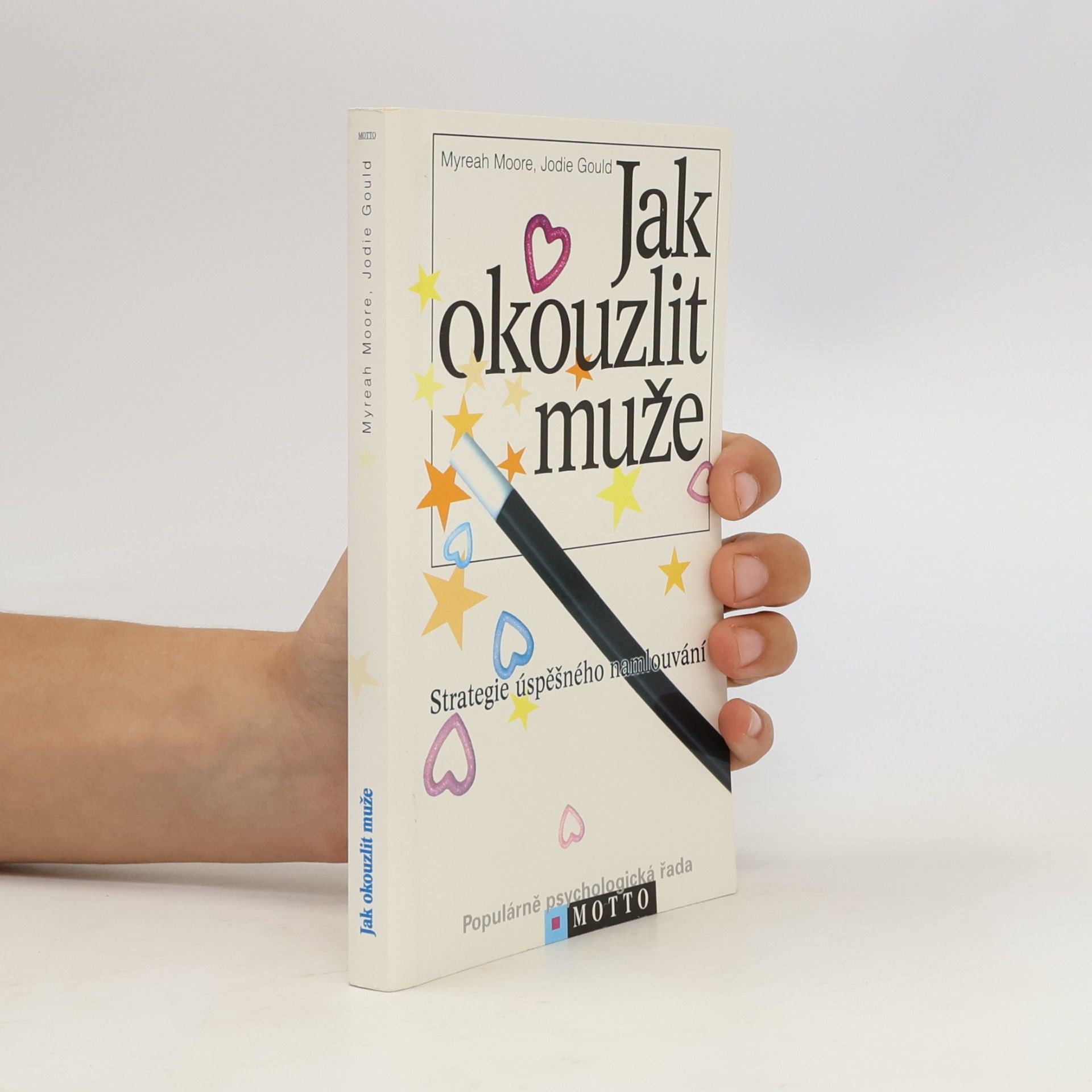 Jodie Gould Jak okouzlit muže. Strategie úspěšného namlouvání