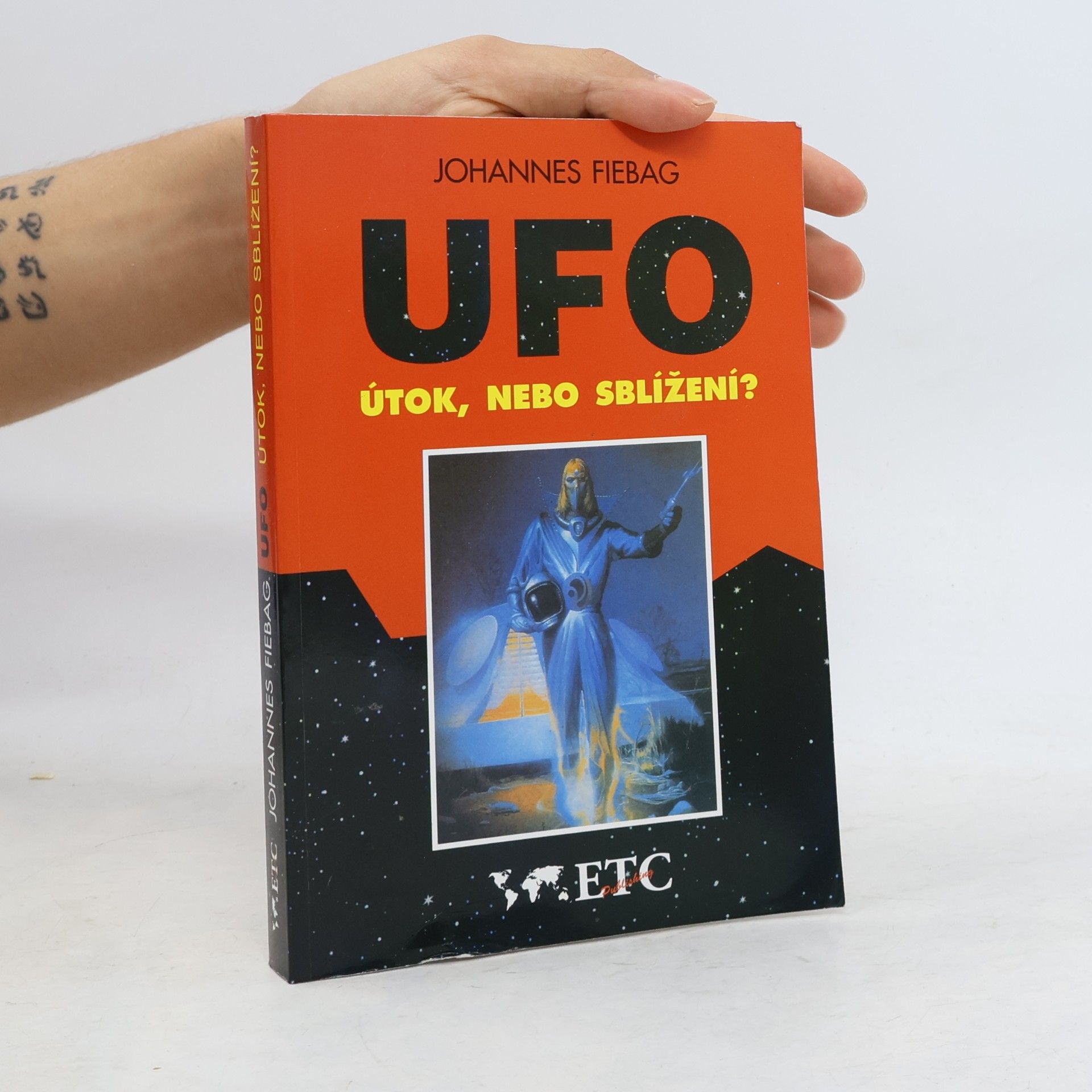 Johannes Fiebag UFO. Útok, nebo sblížení?