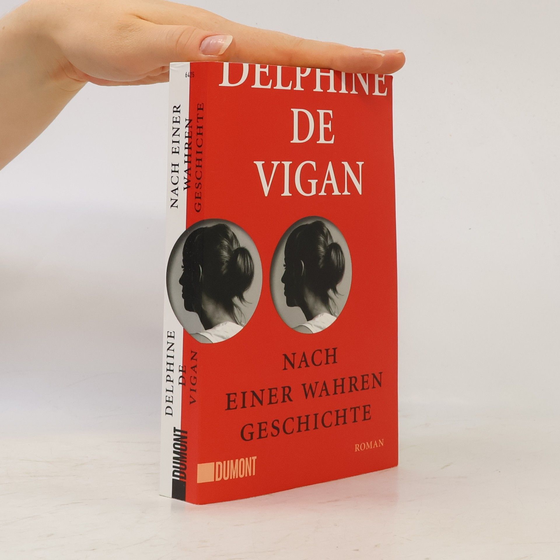 Delphine de Vigan Nach einer wahren Geschichte