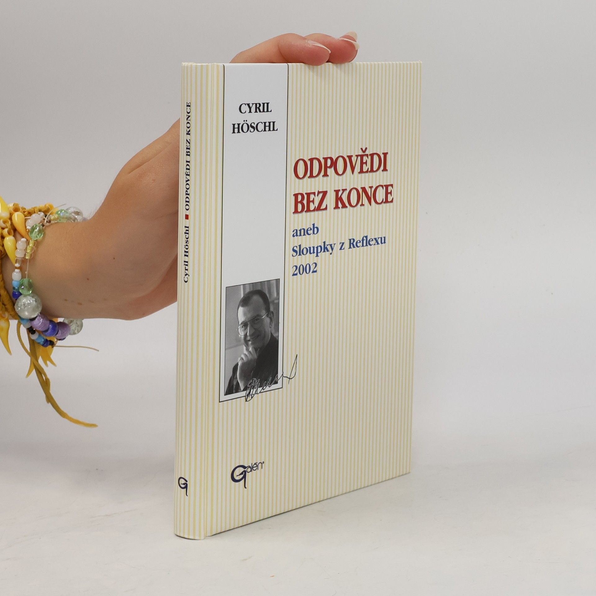 Cyril Höschl Odpovědi bez konce, aneb, Sloupky z Reflexu 2002