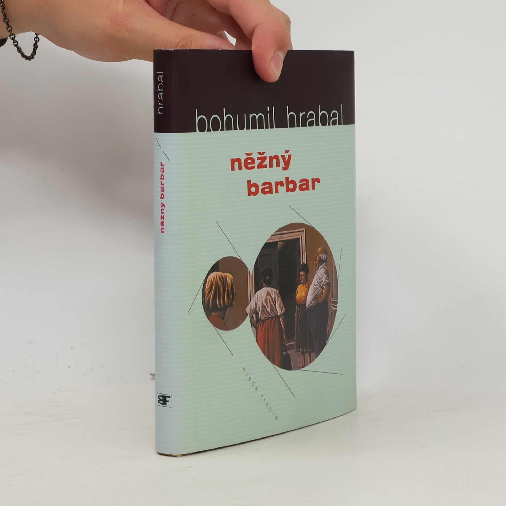 Bohumil Hrabal Něžný barbar