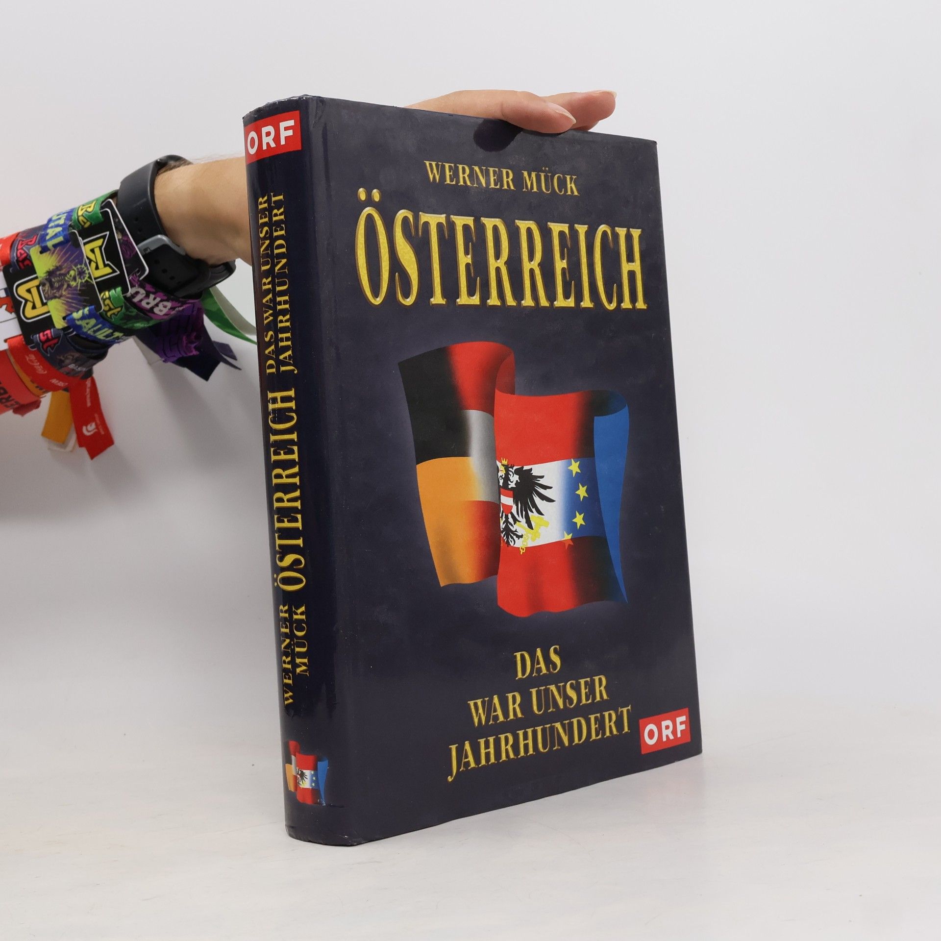 Werner Mück Österreich. Das War unser Jahrhundert