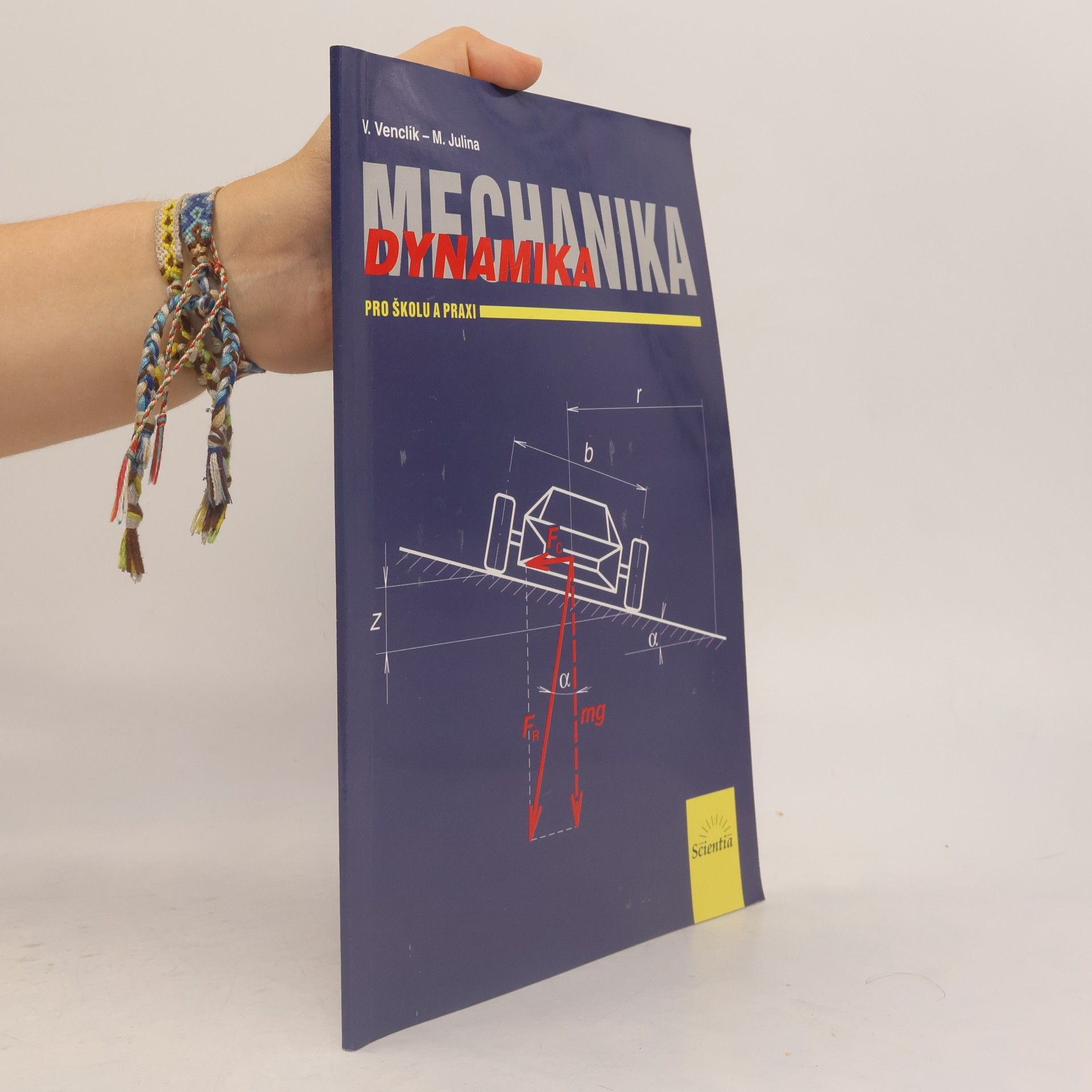 Mechanika. Dynamika. Pro školu a praxi