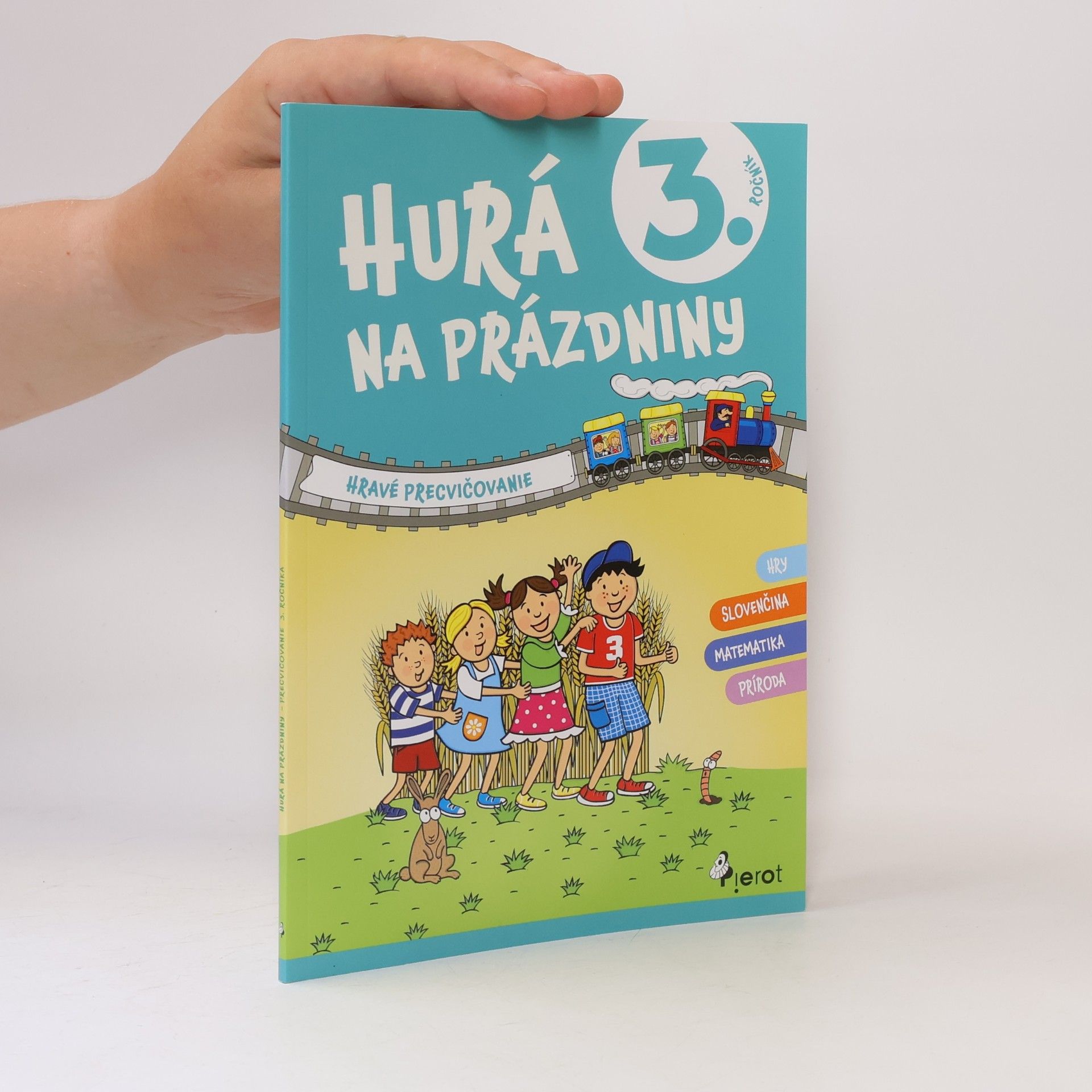 Various authors Hurá na prázdniny 3. trieda - hravé precvičovanie