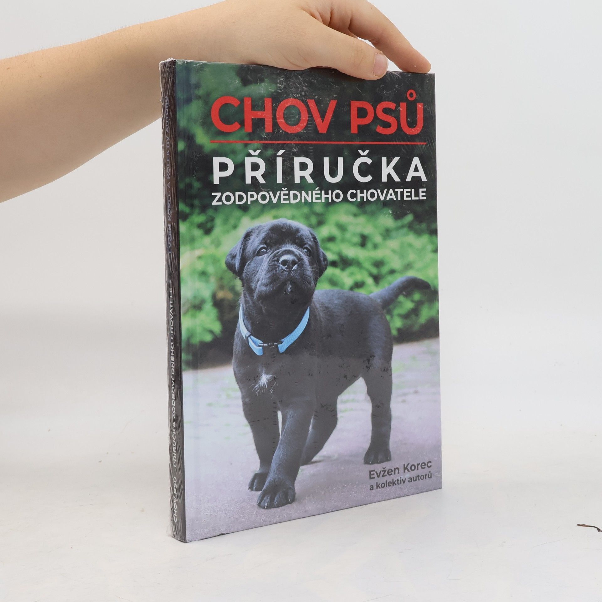 Evžen Korec Chov psů : příručka zodpovědného chovatele