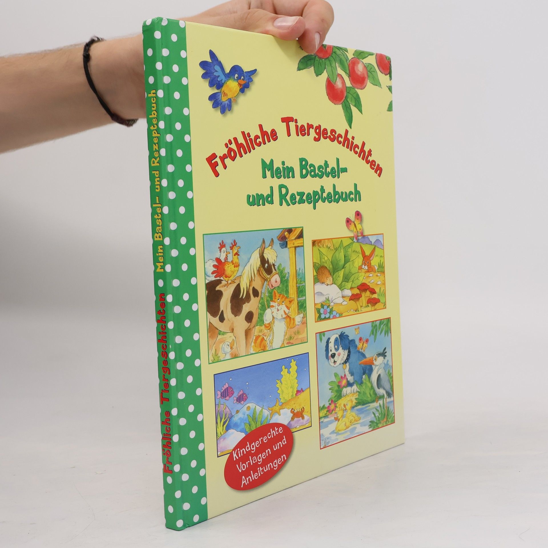 Autorenkollektiv Fröhliche Tiergeschichten. Mein Bastel und Rezeptebuch