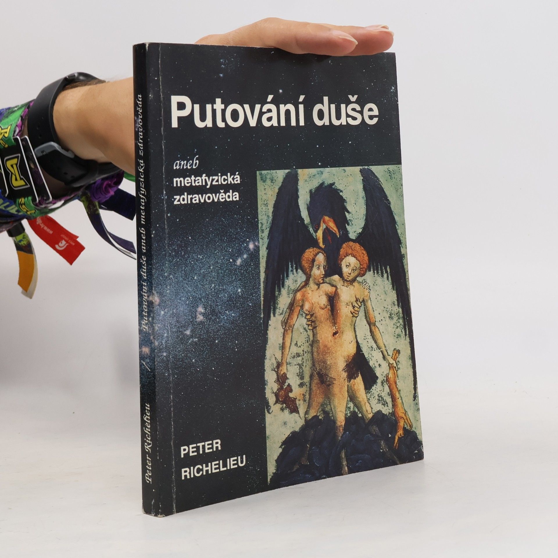 Peter Richelieu Putování duše aneb metafyzická zdravověda mnohostranná příroda