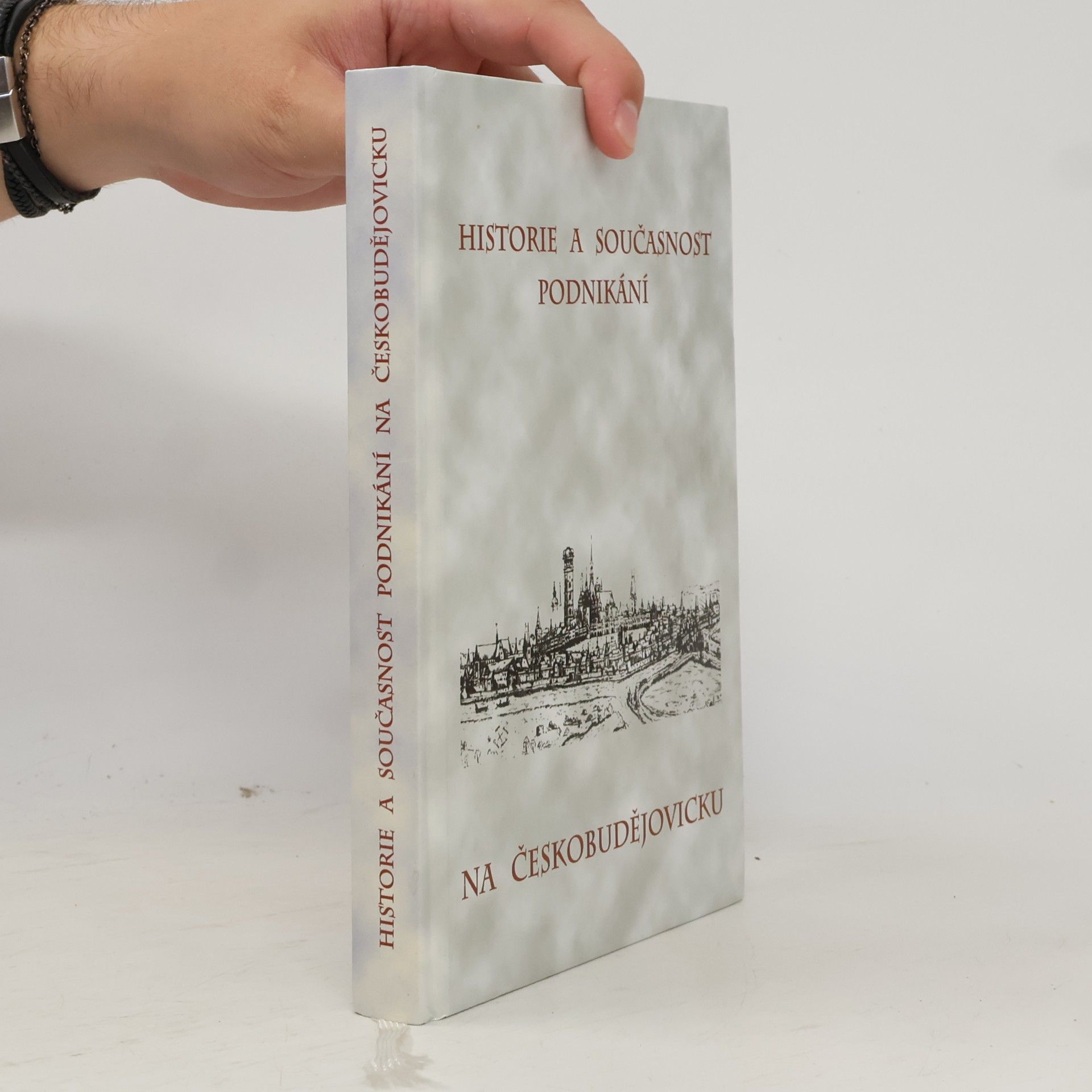 Various authors Historie a současnost podnikání na Českobudějovicku