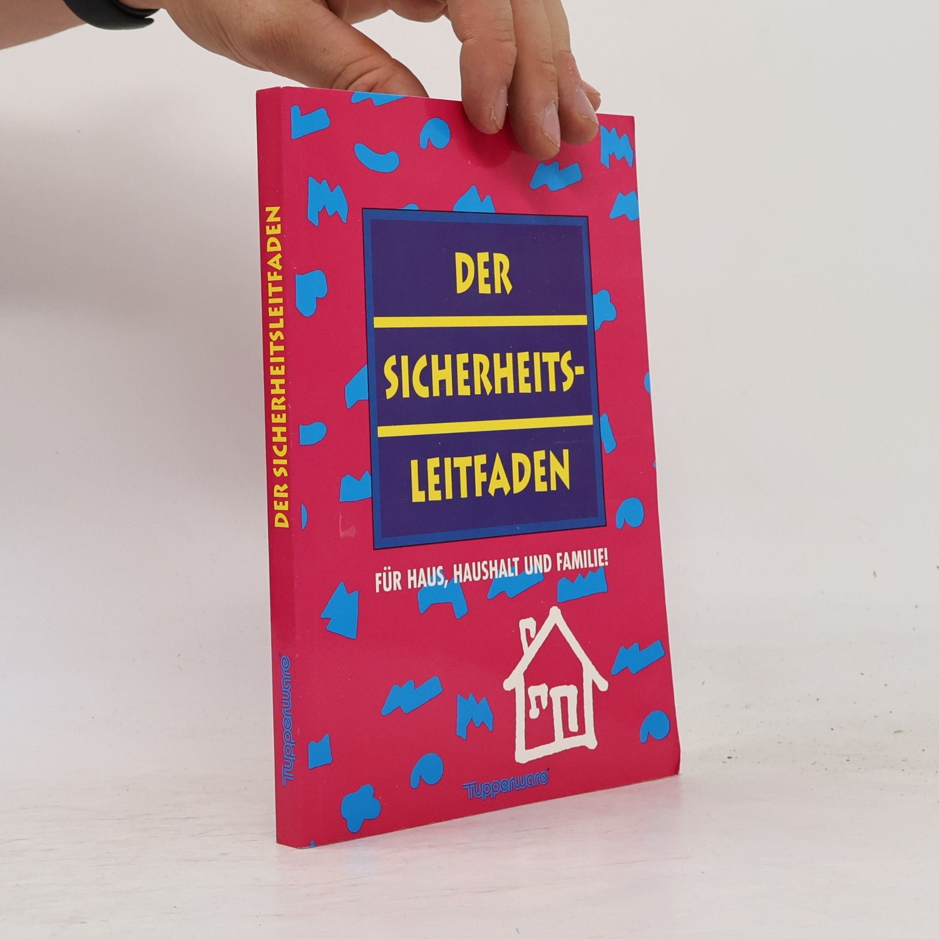 Collectif d'auteurs Der Sicherheitsleitfaden für Haus, Haushalt und Familie!