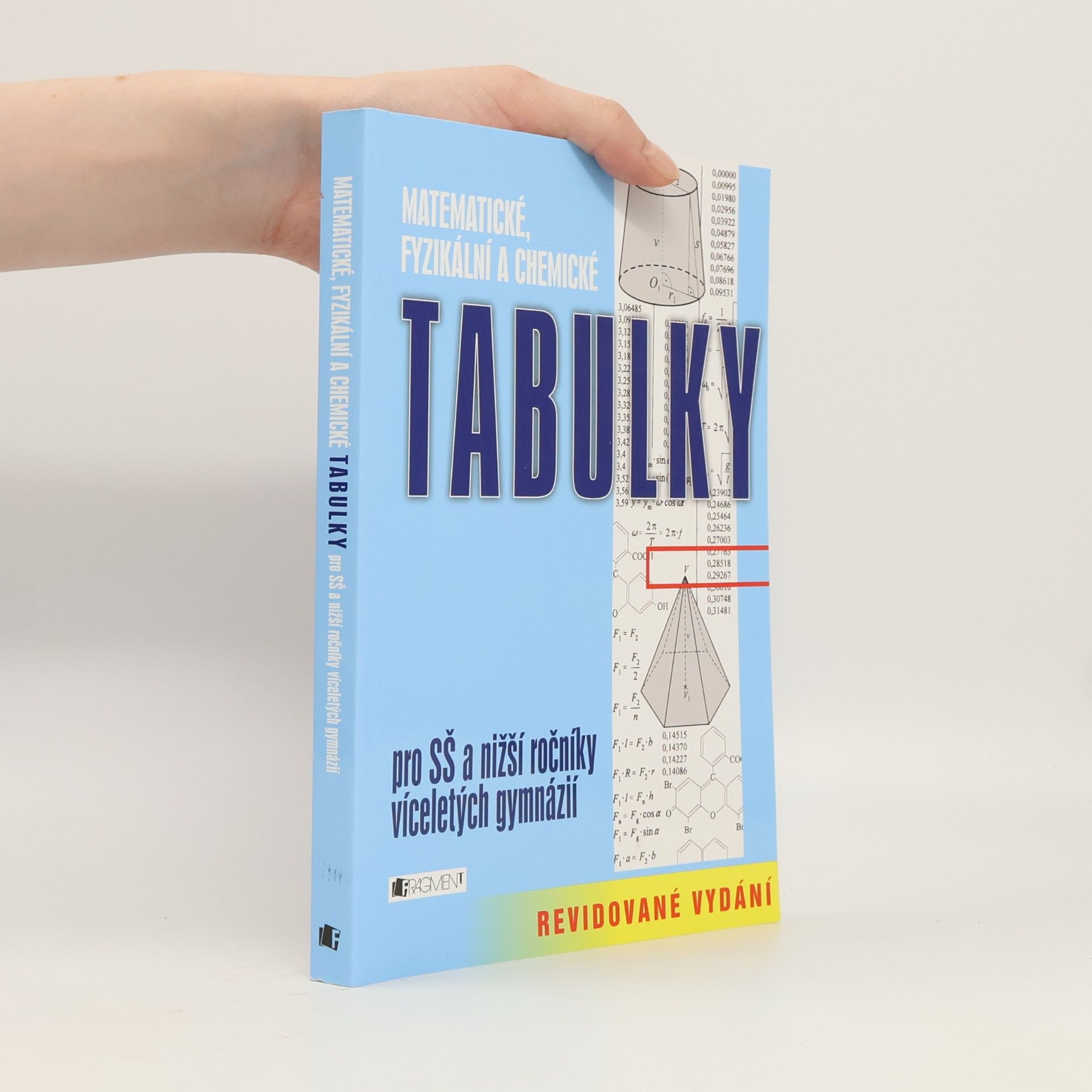 Bohumír Kotlík Matematické, fyzikální a chemické tabulky pro SŠ a nižší ročníky víceletých gymnázií