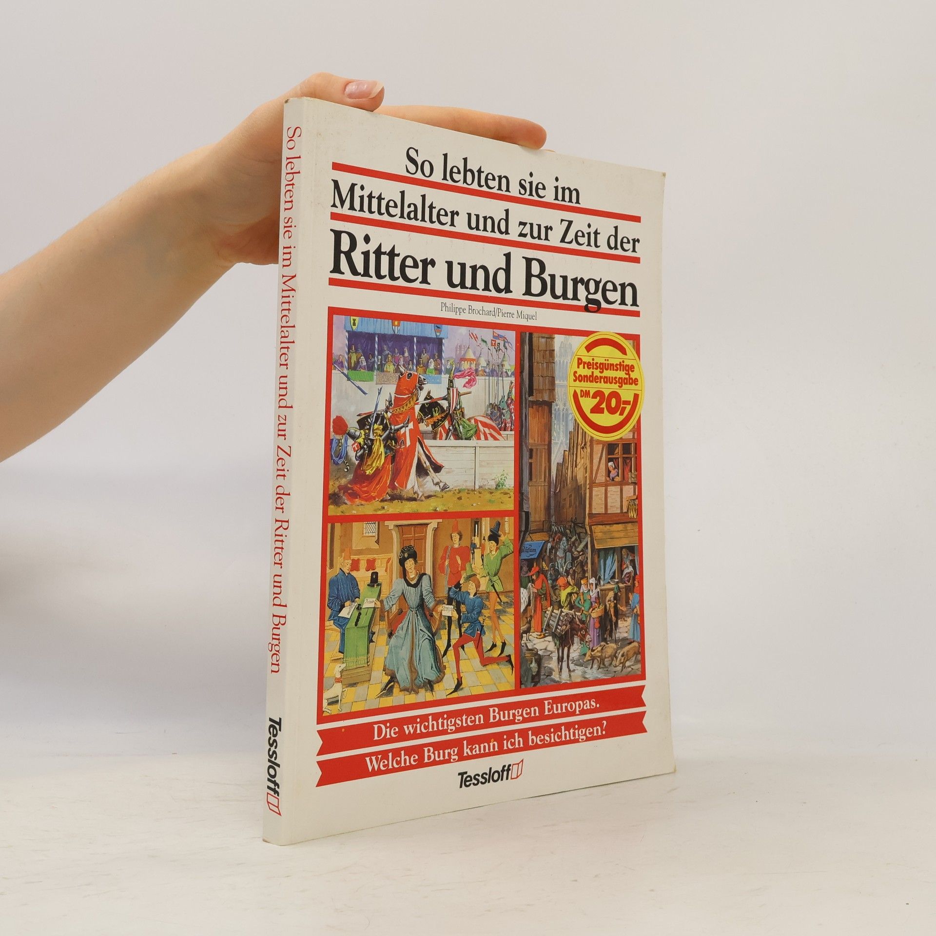 So lebten sie im Mittelalter und zur Zeit der Ritter und Burgen
