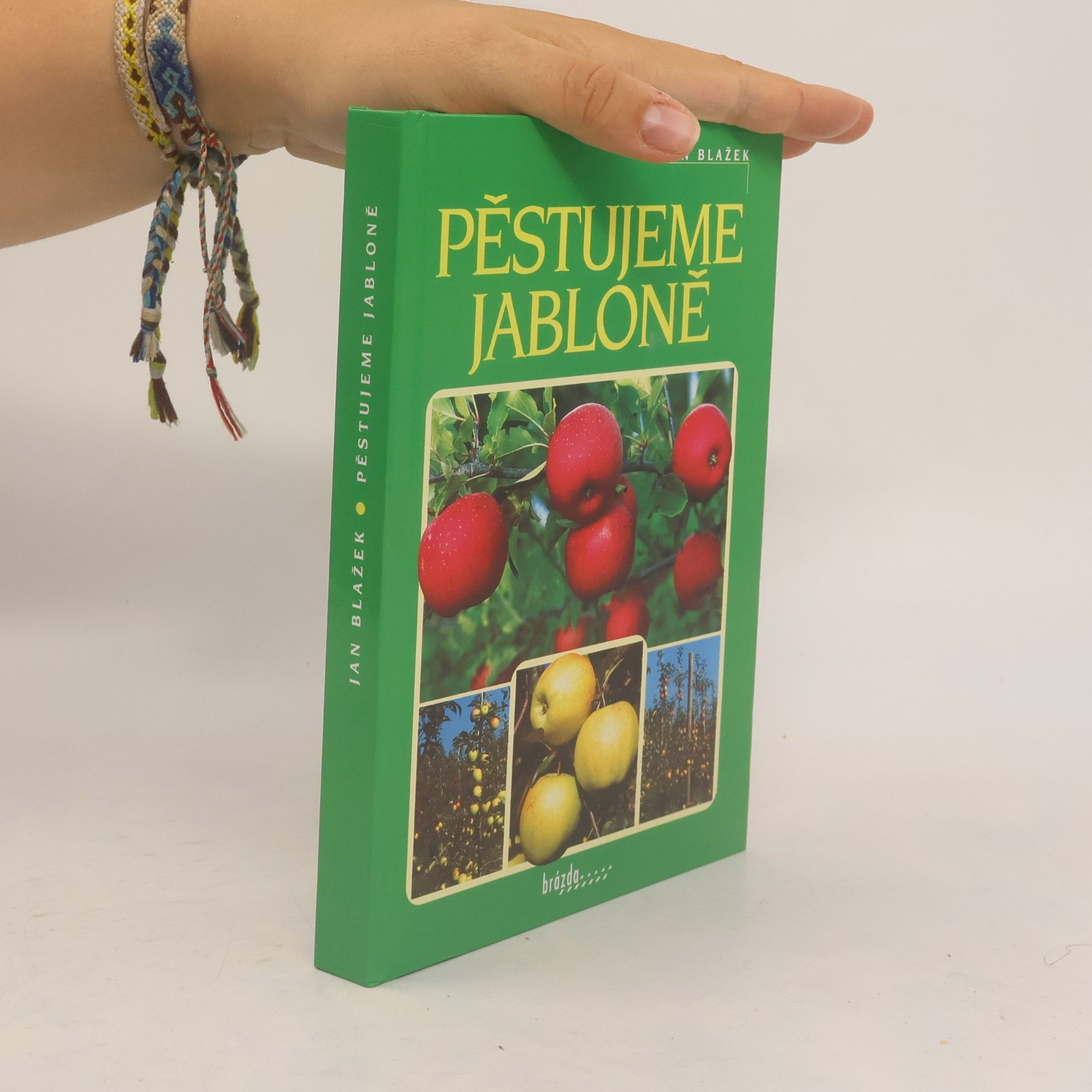 Jan Blažek Pěstujeme jabloně