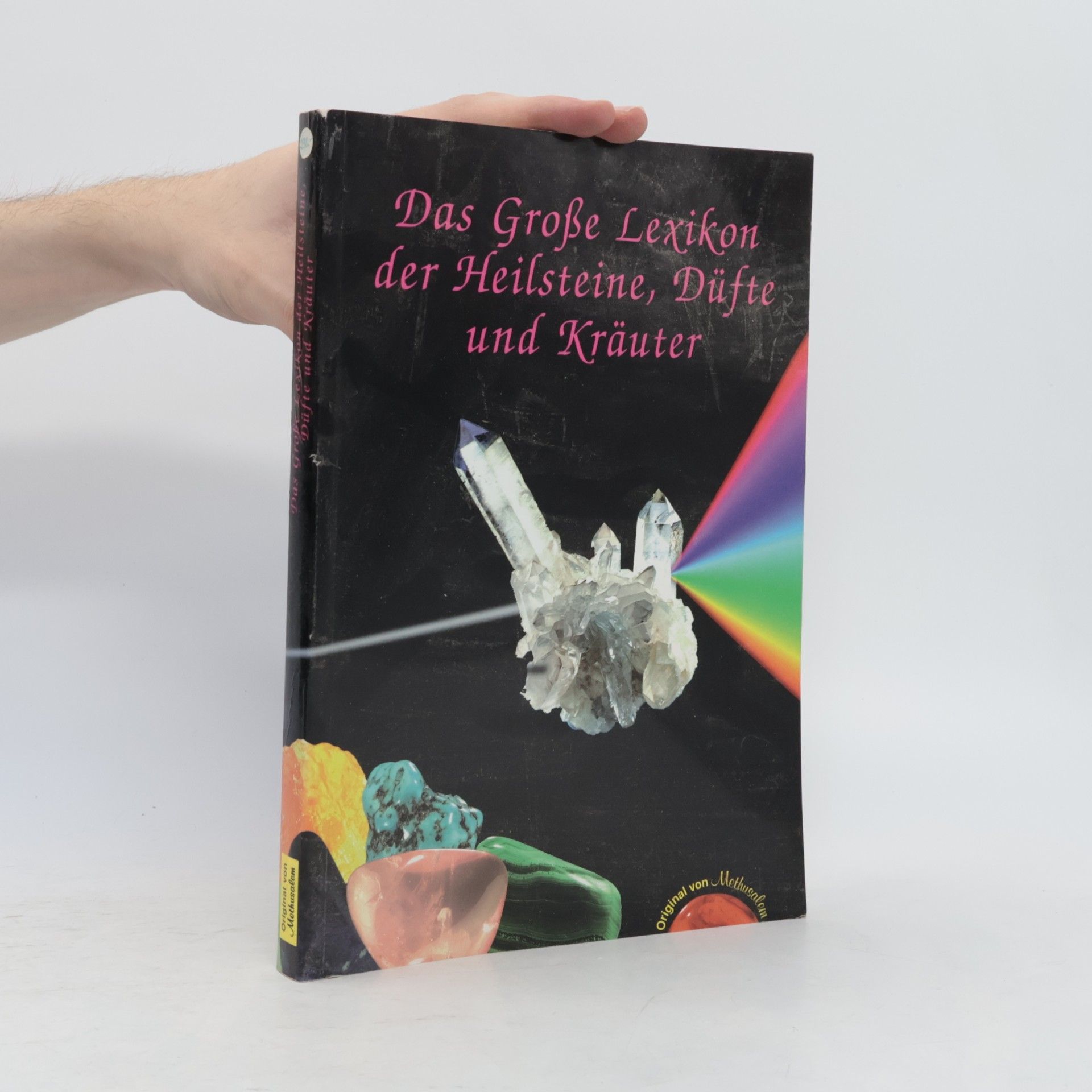Autorenkollektiv Das Große Lexikon der Heilsteine, Düfte und Kräuter