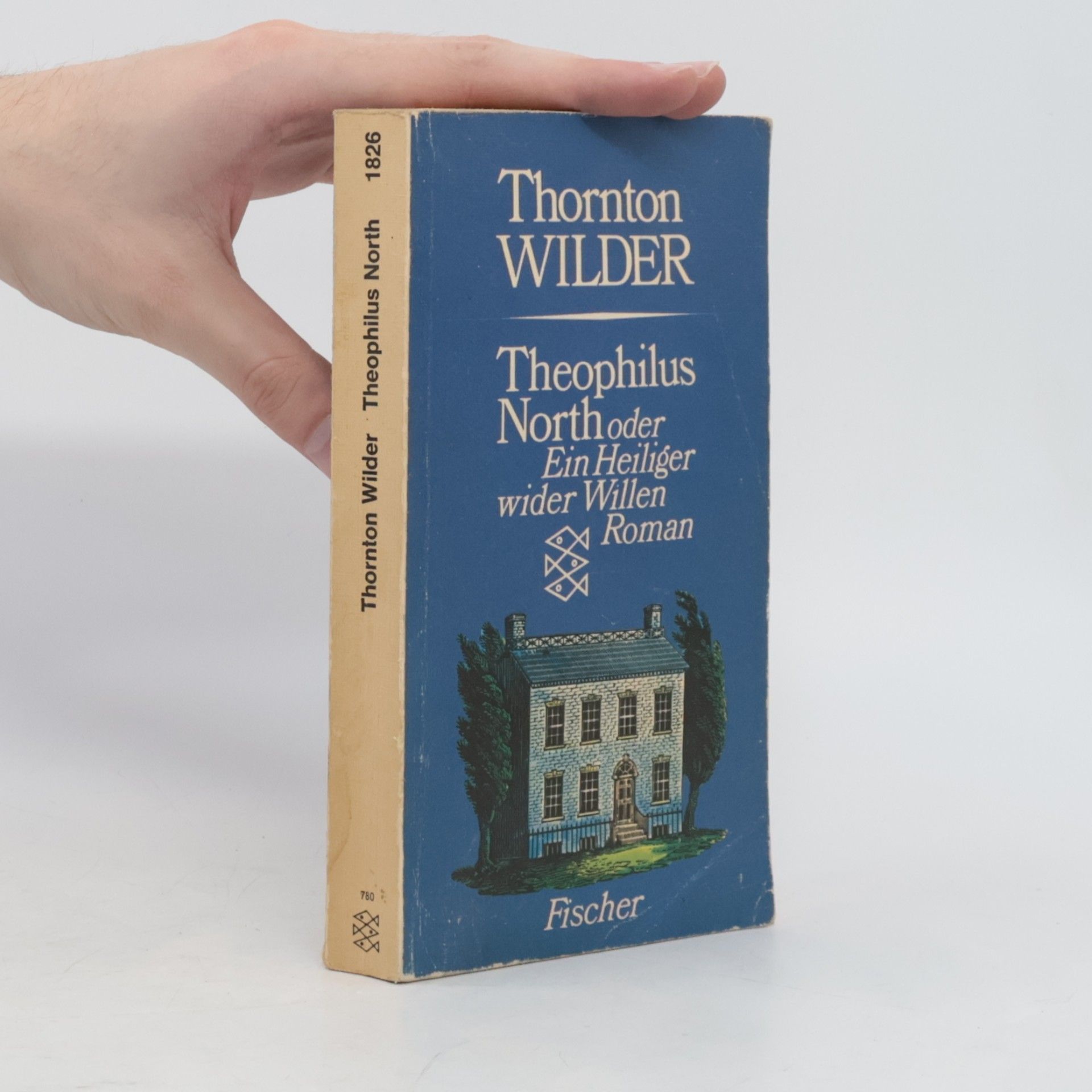 Thornton Wilder Theophilus North oder ein Heiliger wider Willen