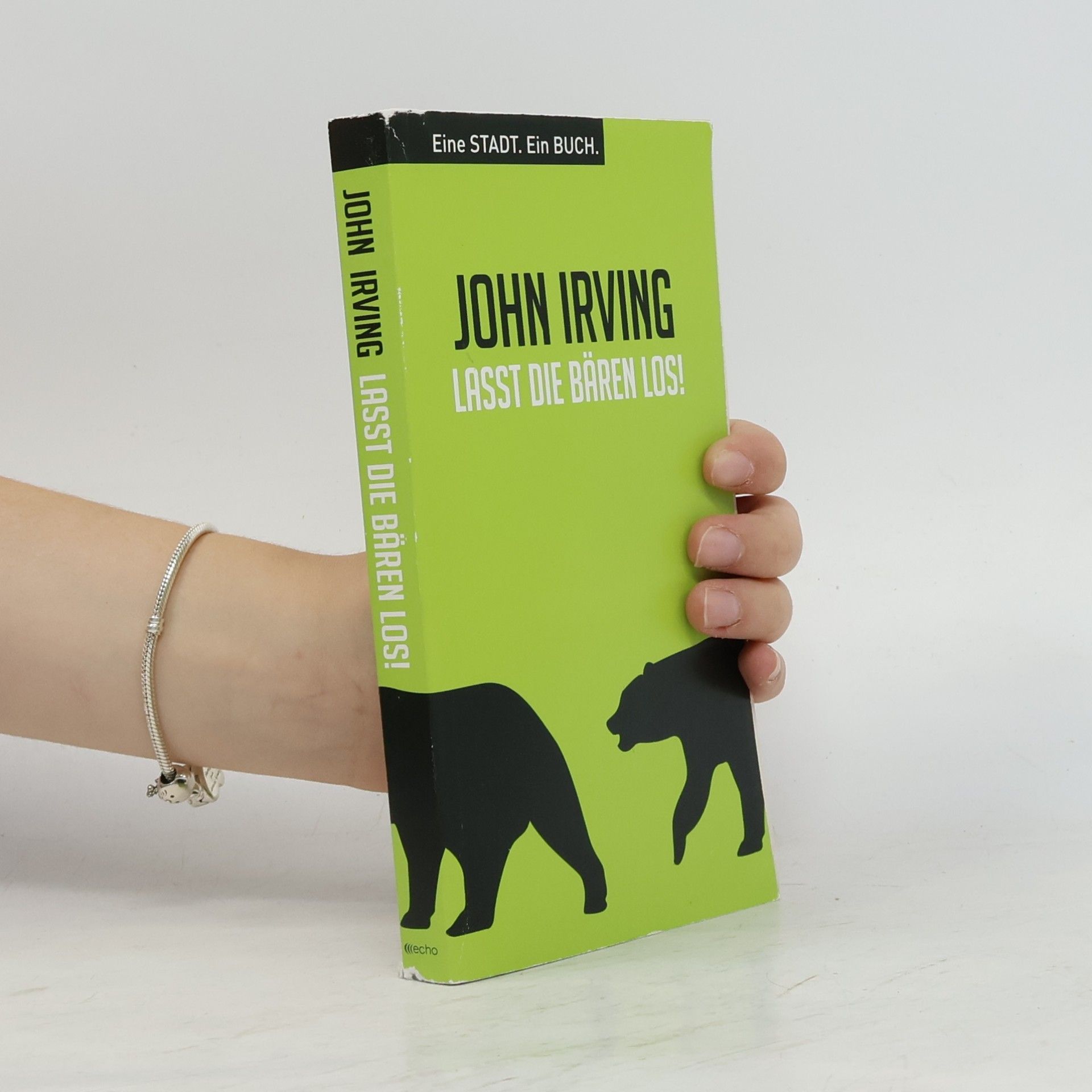 John Irving Lasst die Bären los!