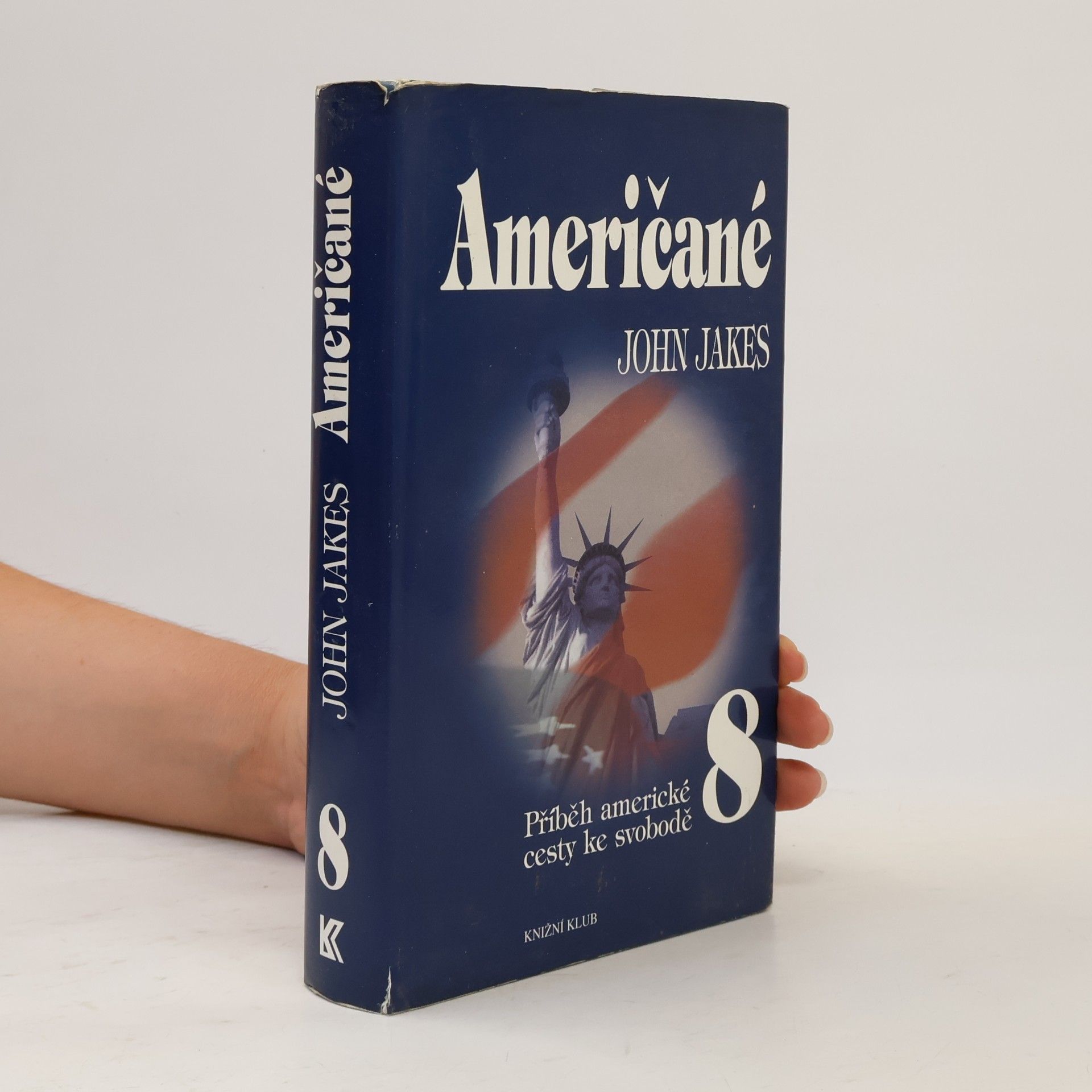 John Jakes Příběh americké cesty ke svobodě 8. Američané