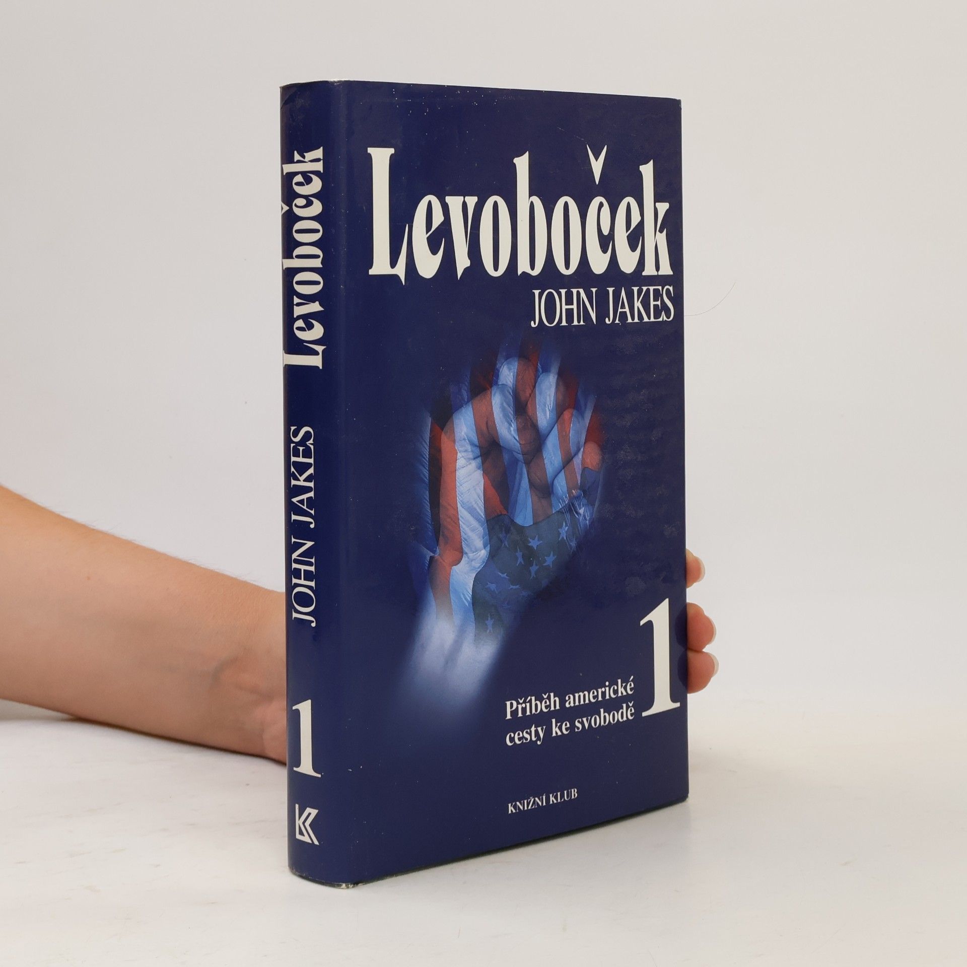 John Jakes Příběh americké cesty ke svobodě 1. Levoboček