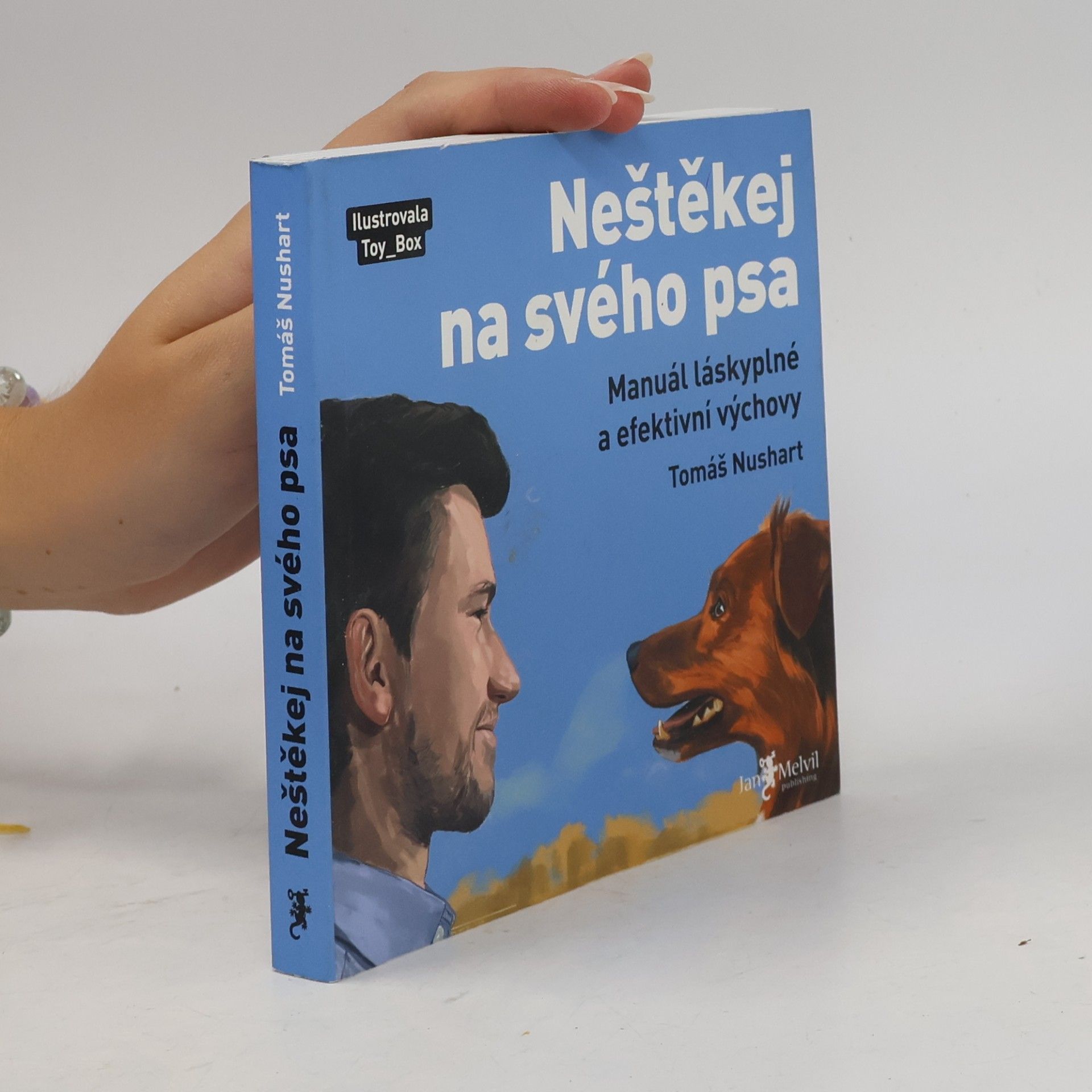 Tomáš Nushart Neštěkej na svého psa