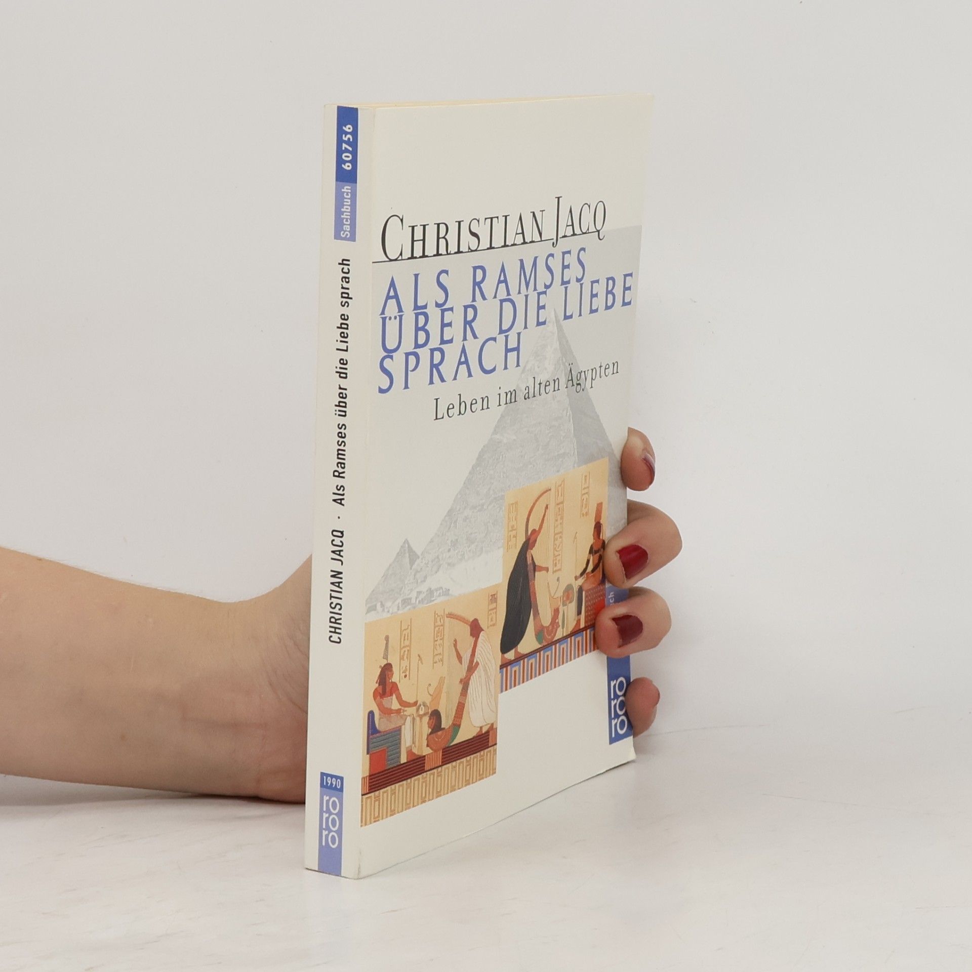 Christian Jacq Als Ramses über die Liebe sprach