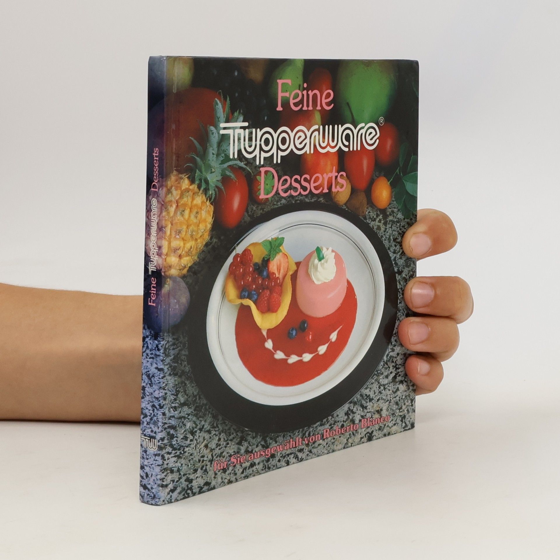 Roberto Blanco Feine Tupperware. Desserts