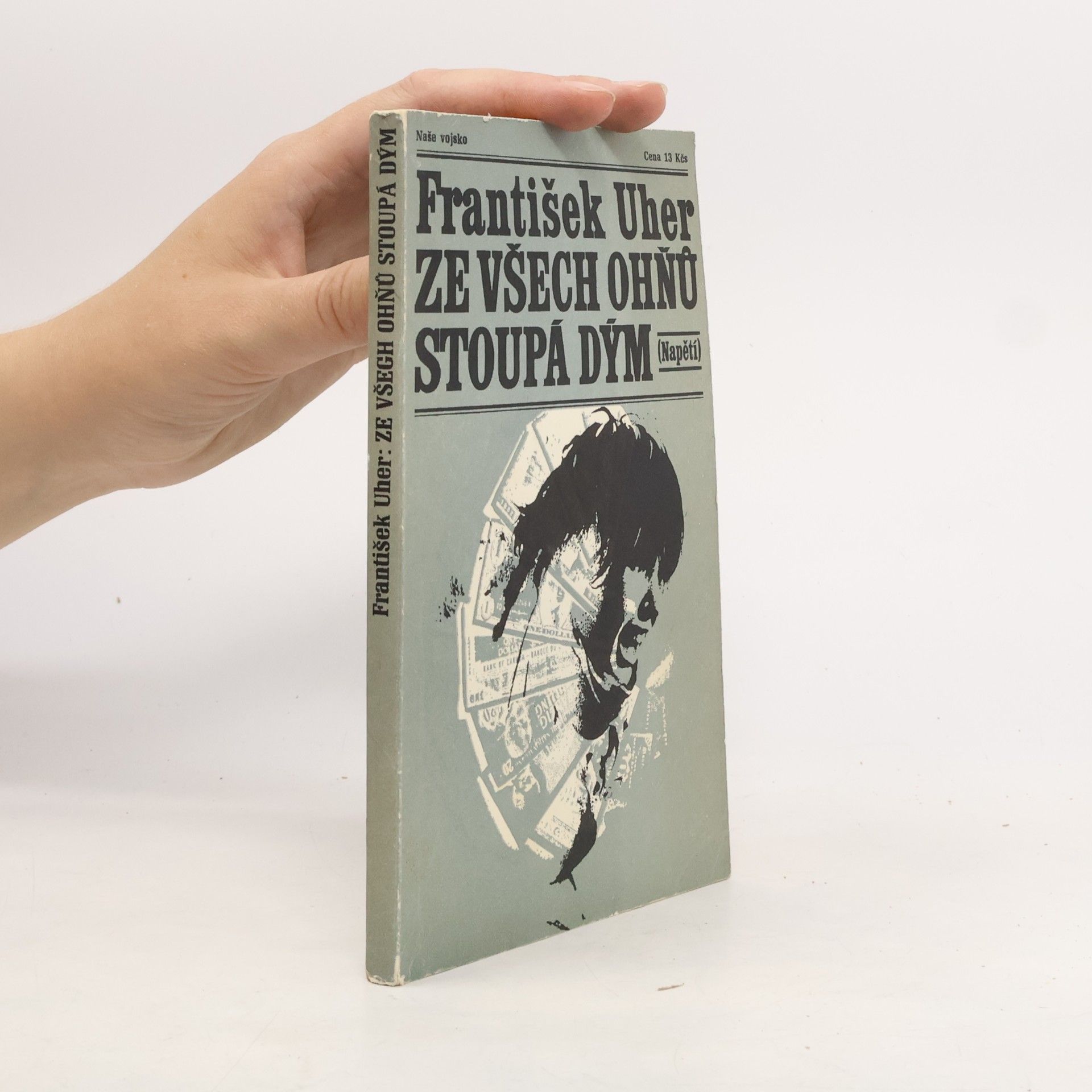 František Uher Ze všech ohňů stoupá dým